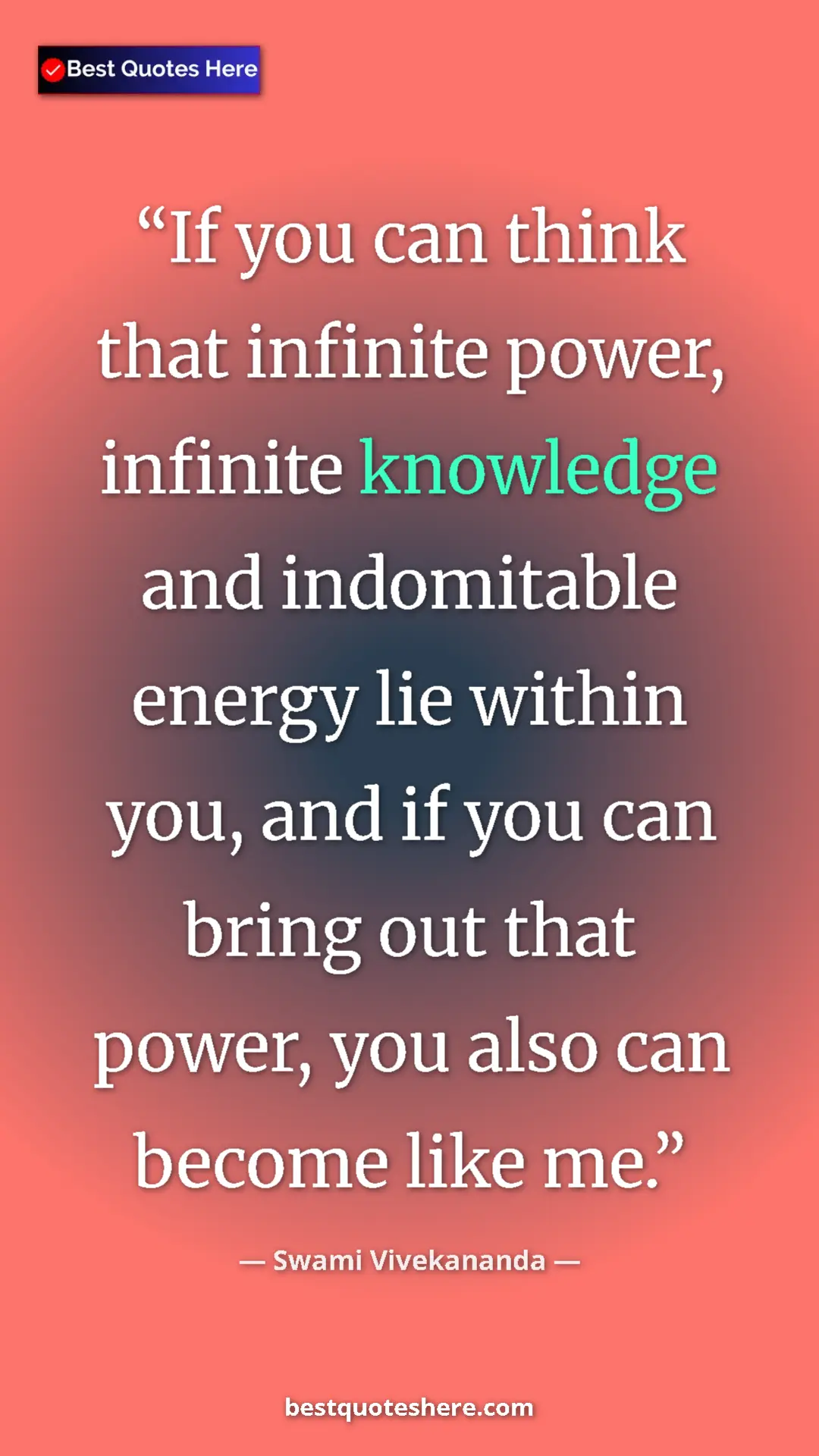 Pinterest quote poster by Swami Vivekananda: "If you can think that infinite power, infinite knowledge..."