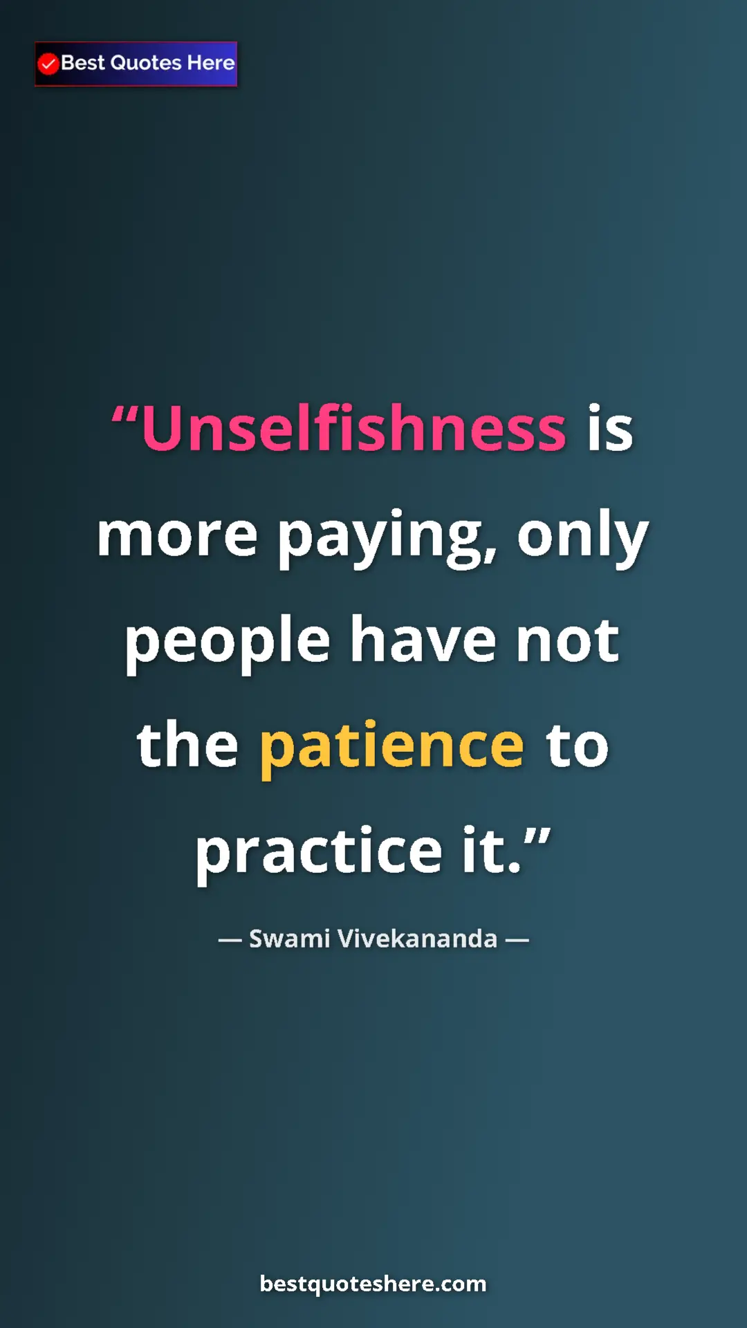 Pinterest quote poster by Swami Vivekananda: "Unselfishness is more paying, only people have not the..."