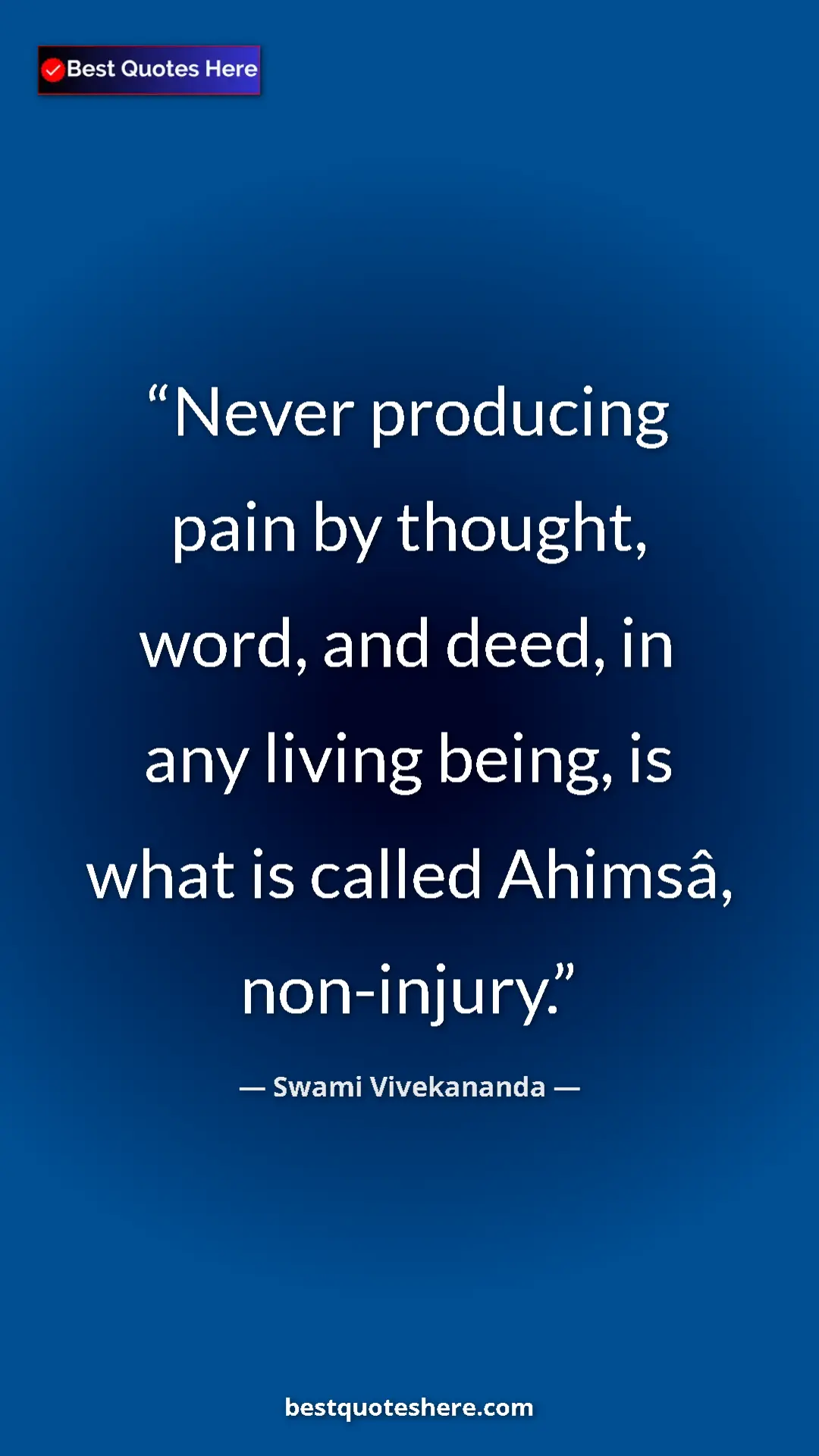 Pinterest quote poster by Swami Vivekananda: "Never producing pain by thought, word, and deed, in any..."