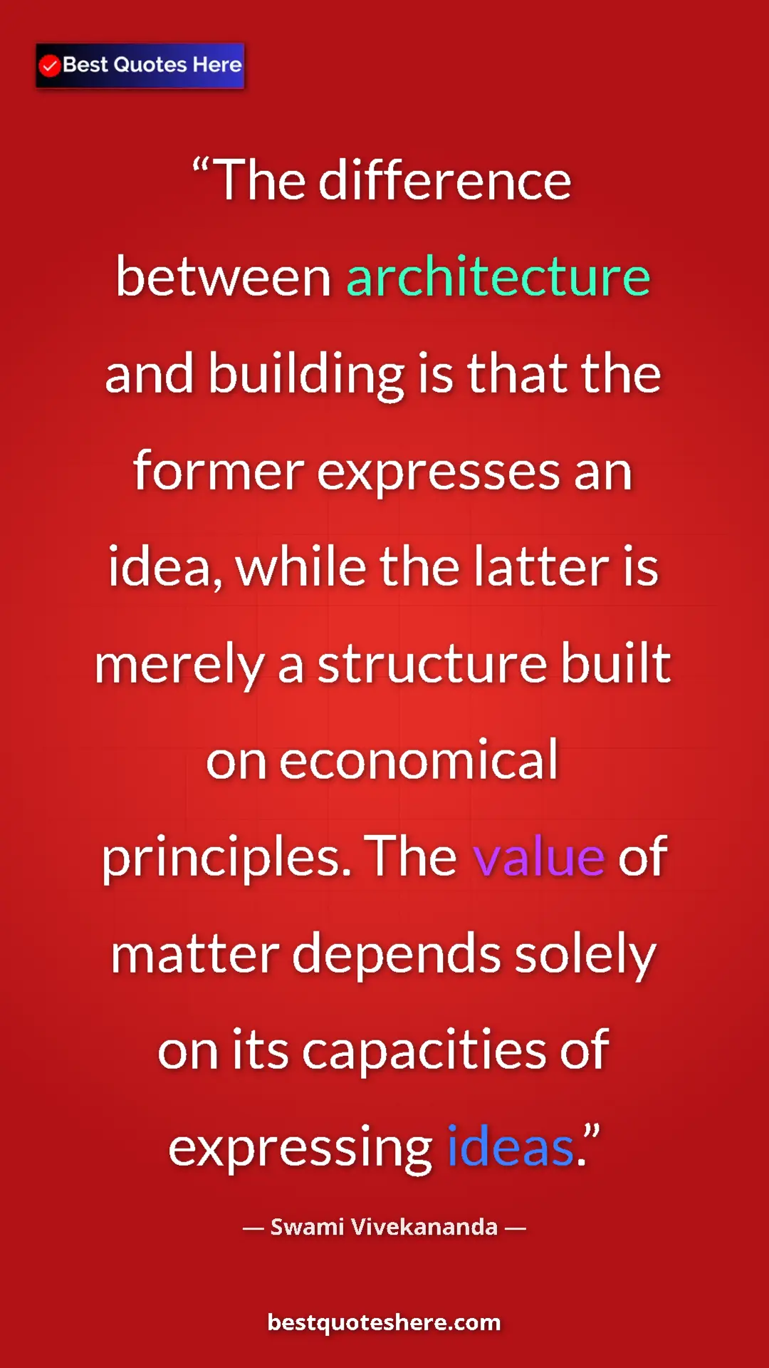 Pinterest quote poster by Swami Vivekananda: "The difference between architecture and building is that..."