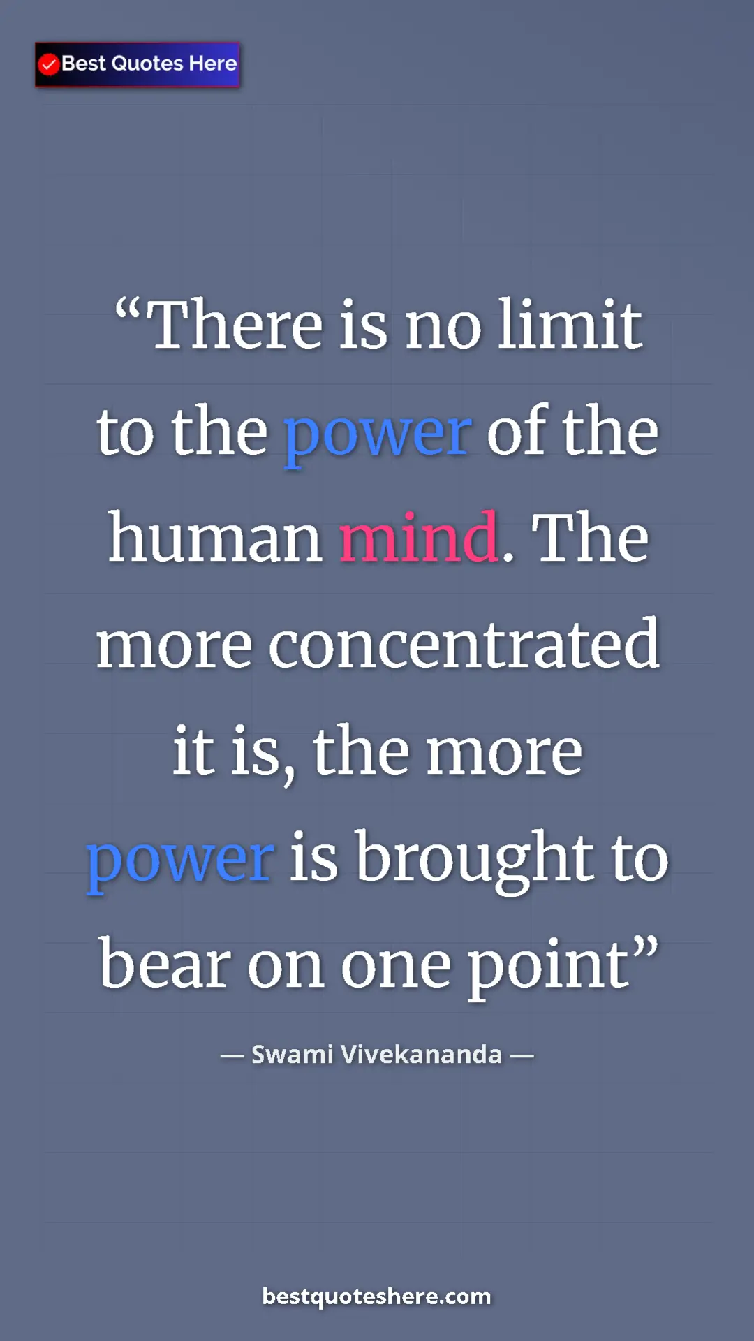 Pinterest quote poster by Swami Vivekananda: "There is no limit to the power of the human mind. The more..."
