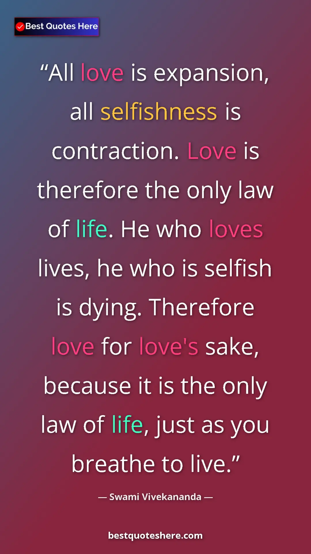 Pinterest quote poster by Swami Vivekananda: "All love is expansion, all selfishness is contraction. Love..."