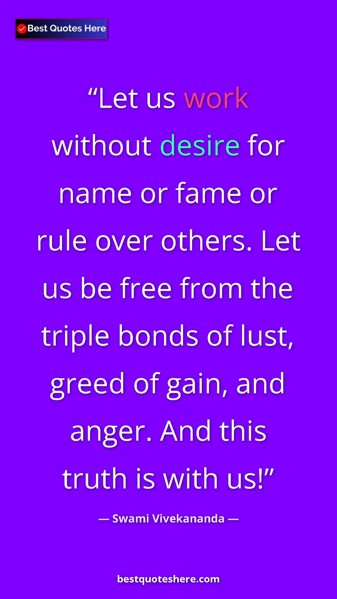 Pinterest quote poster by Swami Vivekananda: "Let us work without desire for name or fame or rule over..."