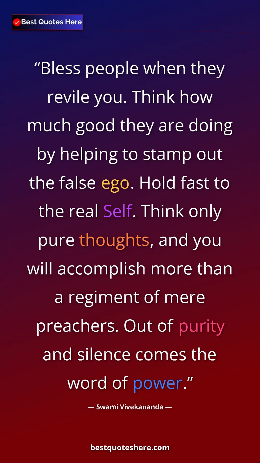 Swami Vivekananda Quote Card: "Bless people when they revile you. Think how much good they..." Pinterest quote poster by Swami Vivekananda: "Bless people when they revile you. Think how much good they..."