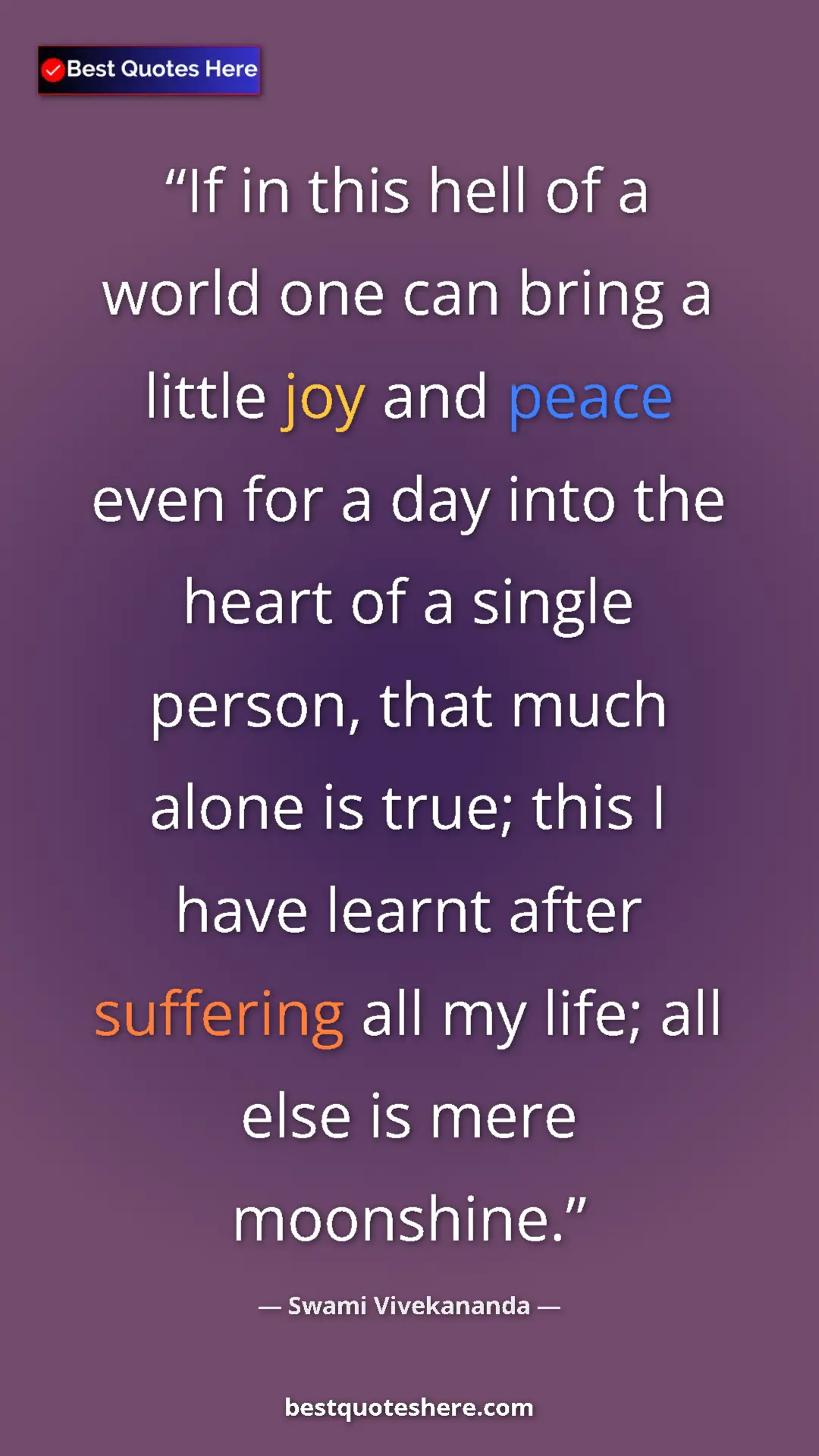 Pinterest quote poster by Swami Vivekananda: "If in this hell of a world one can bring a little joy and..."