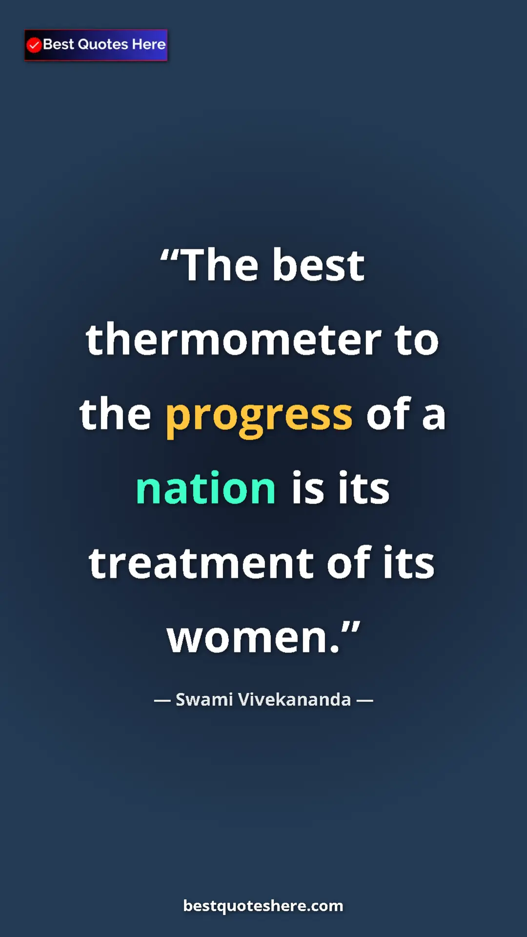Pinterest quote poster by Swami Vivekananda: "The best thermometer to the progress of a nation is its..."