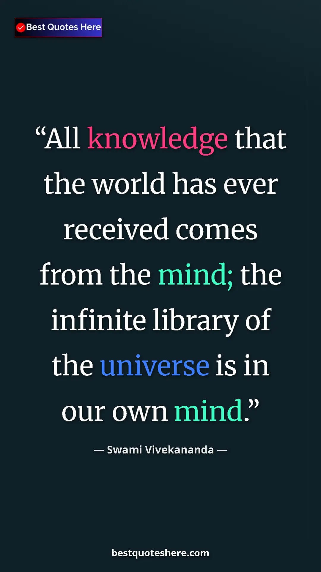 Pinterest quote poster by Swami Vivekananda: "All knowledge that the world has ever received comes from..."