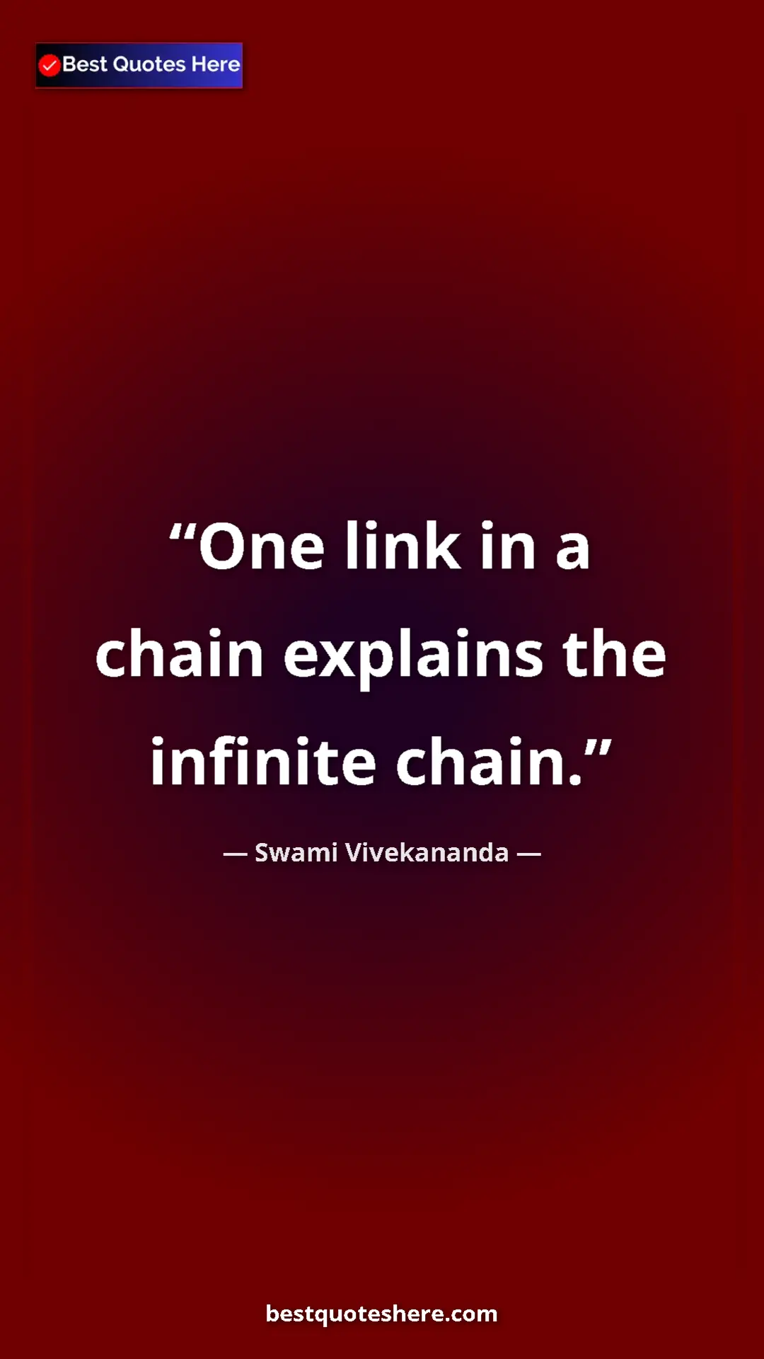 Pinterest quote poster by Swami Vivekananda: "One link in a chain explains the infinite chain."
