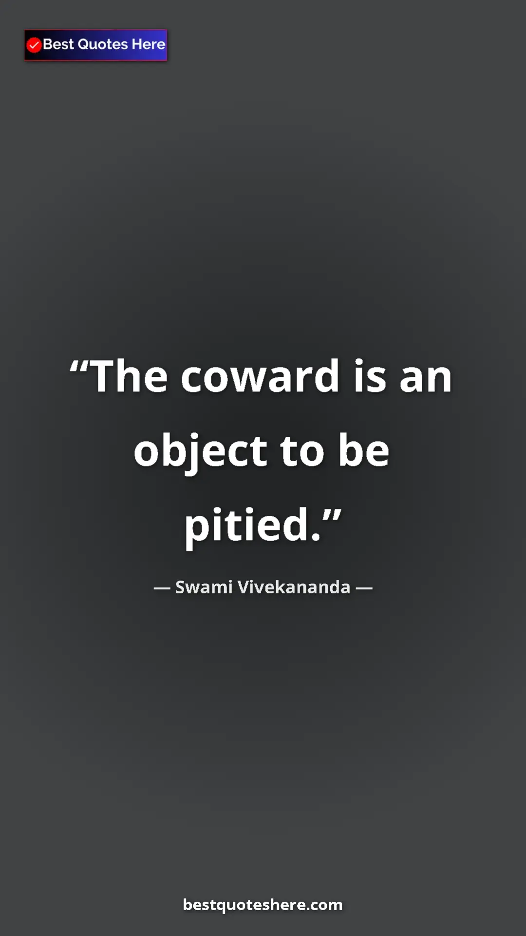 Pinterest quote poster by Swami Vivekananda: "The coward is an object to be pitied."