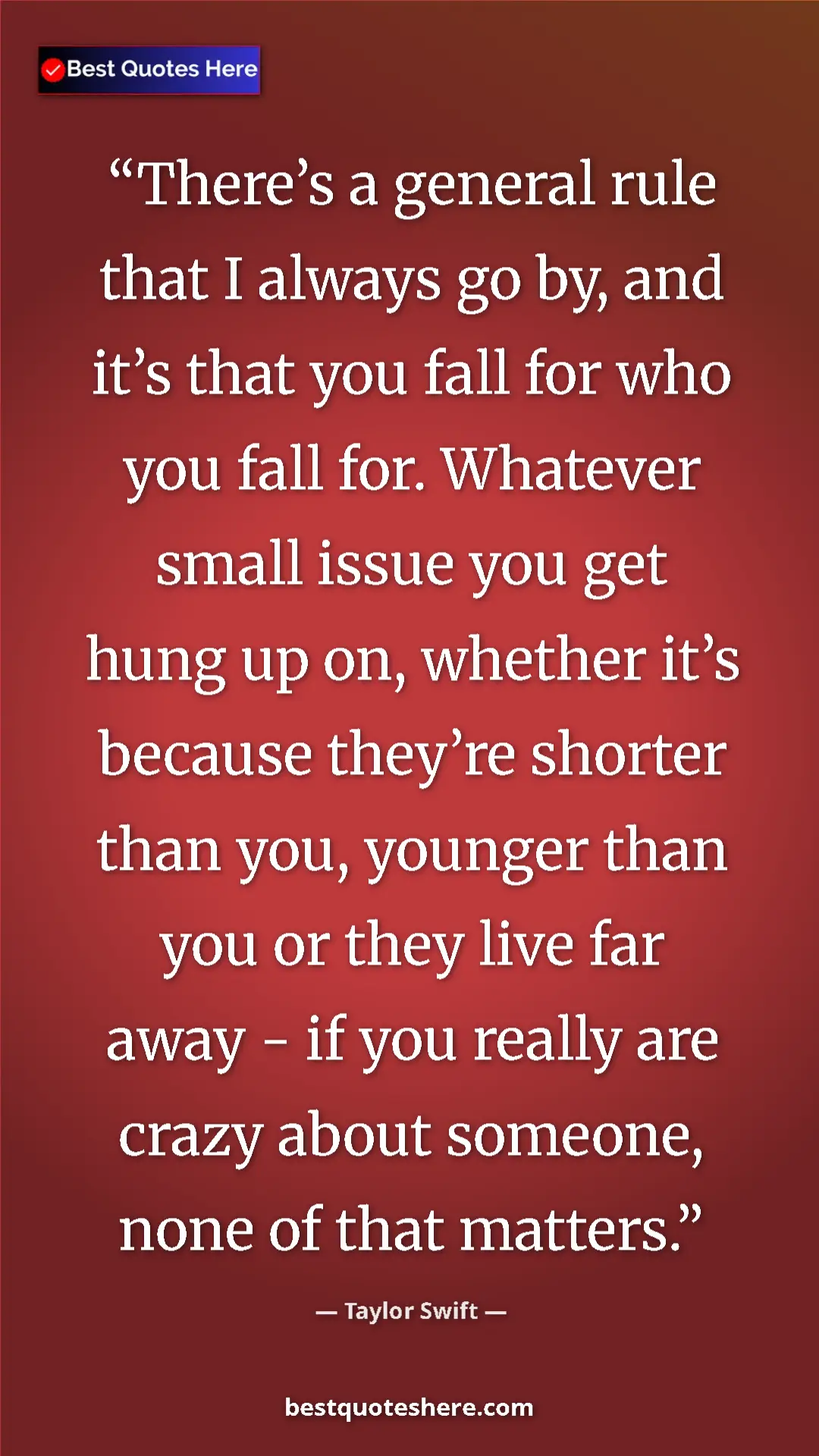 Taylor Swift Quote Card: "There’s a general rule that I always go by, and it’s that..." Pinterest quote poster by Taylor Swift: "There’s a general rule that I always go by, and it’s that..."