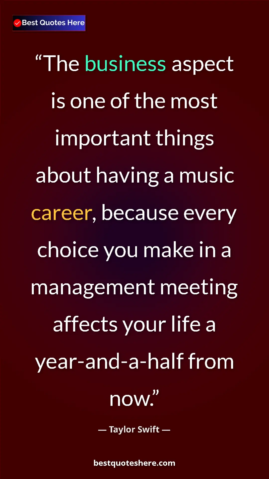 Pinterest quote poster by Taylor Swift: "The business aspect is one of the most important things..."