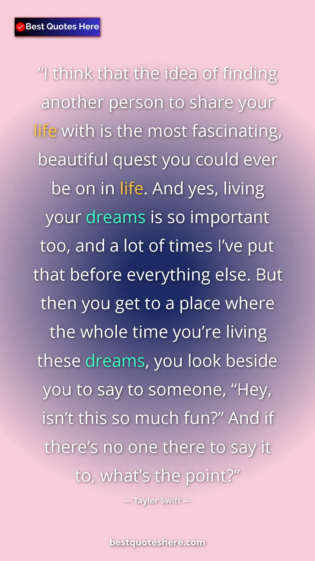 Pinterest quote poster by Taylor Swift: "I think that the idea of finding another person to share you"