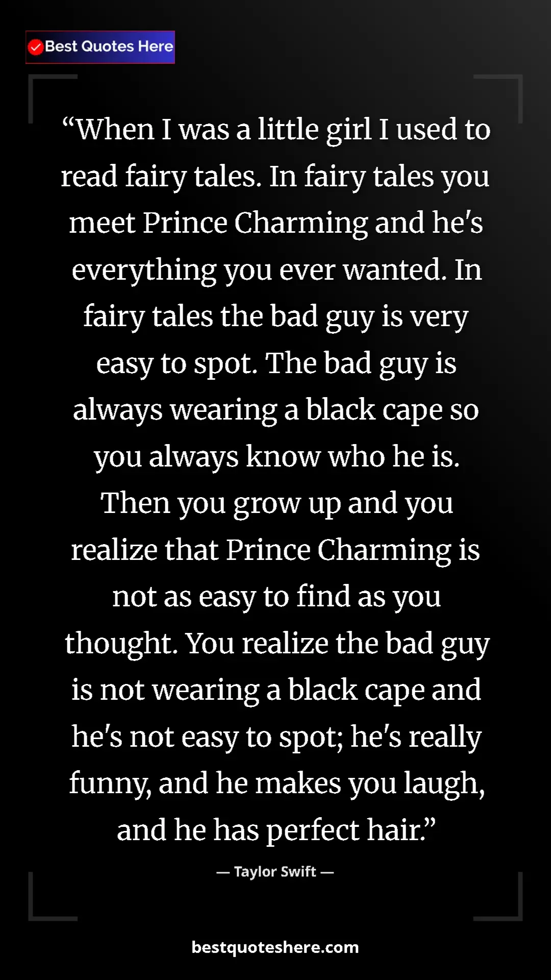 Pinterest quote poster by Taylor Swift: "When I was a little girl I used to read fairy tales. In..."