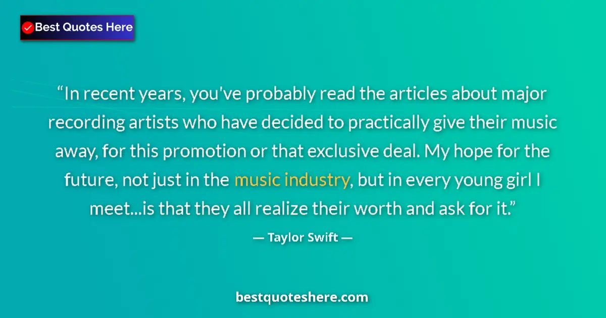 Quote by Taylor Swift: In recent years, you've probably read the articles about major recording artists who have decided to...