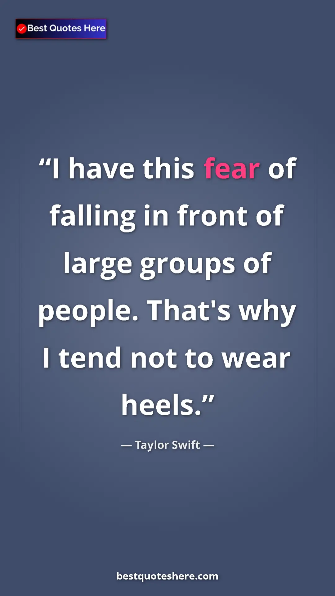 Pinterest quote poster by Taylor Swift: "I have this fear of falling in front of large groups of..."