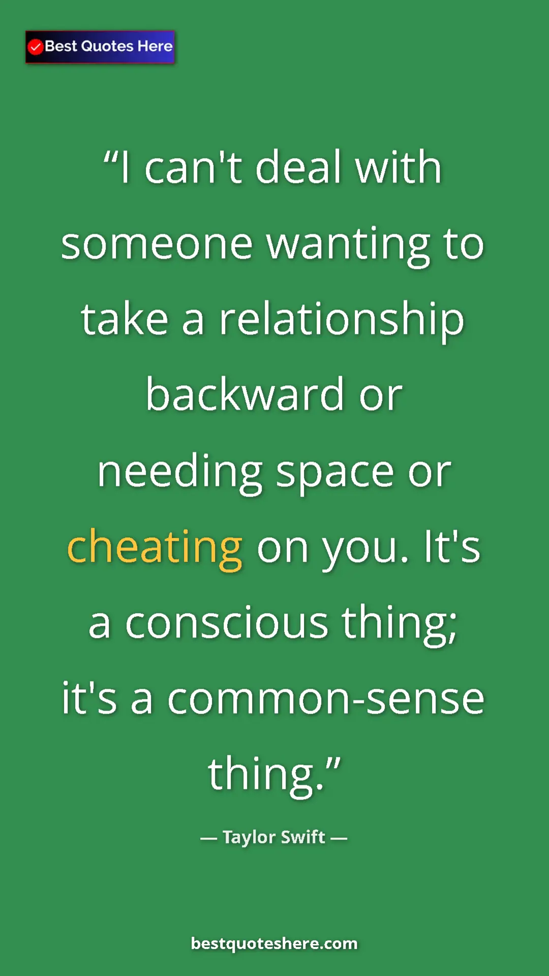 Taylor Swift Quote Card: "I can't deal with someone wanting to take a relationship bac" Pinterest quote poster by Taylor Swift: "I can't deal with someone wanting to take a relationship bac"