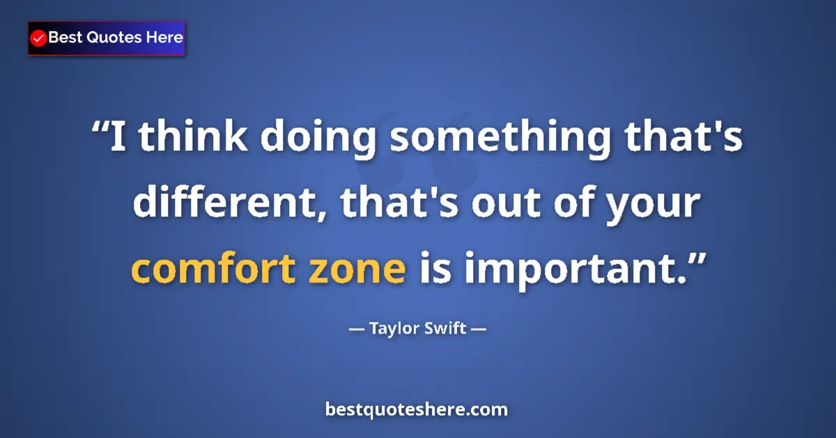 Quote by Taylor Swift: I think doing something that's different, that's o