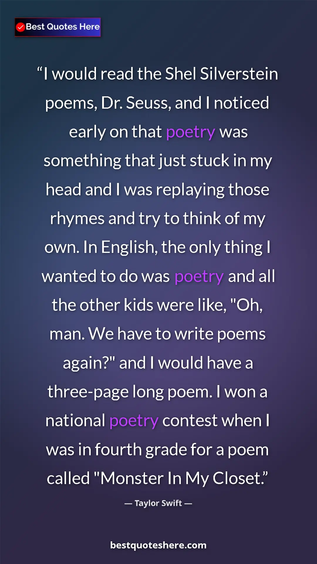 Pinterest quote poster by Taylor Swift: "I would read the Shel Silverstein poems, Dr. Seuss, and I..."