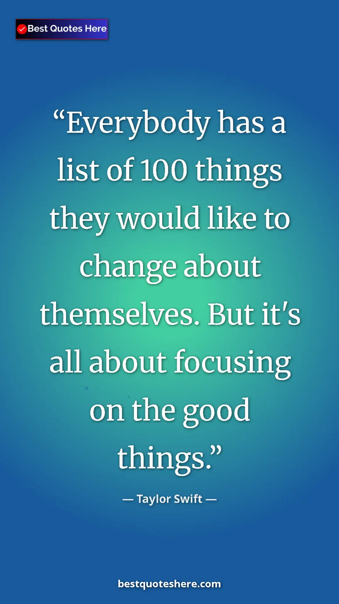 Pinterest quote poster by Taylor Swift: "Everybody has a list of 100 things they would like to..."