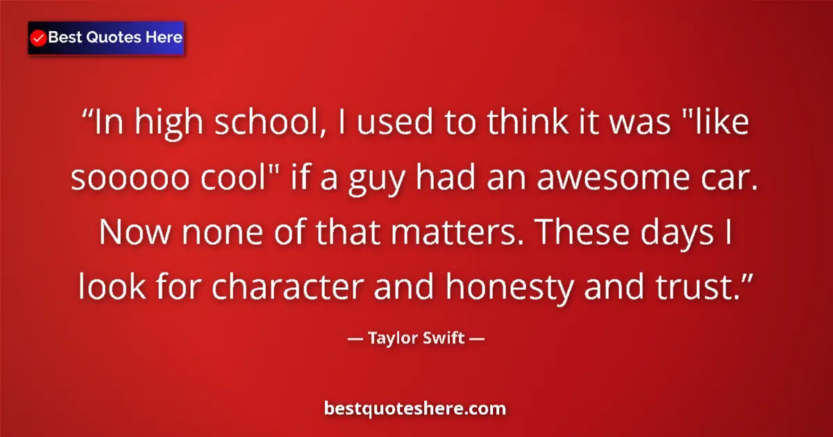 Quote by Taylor Swift: In high school, I used to think it was 