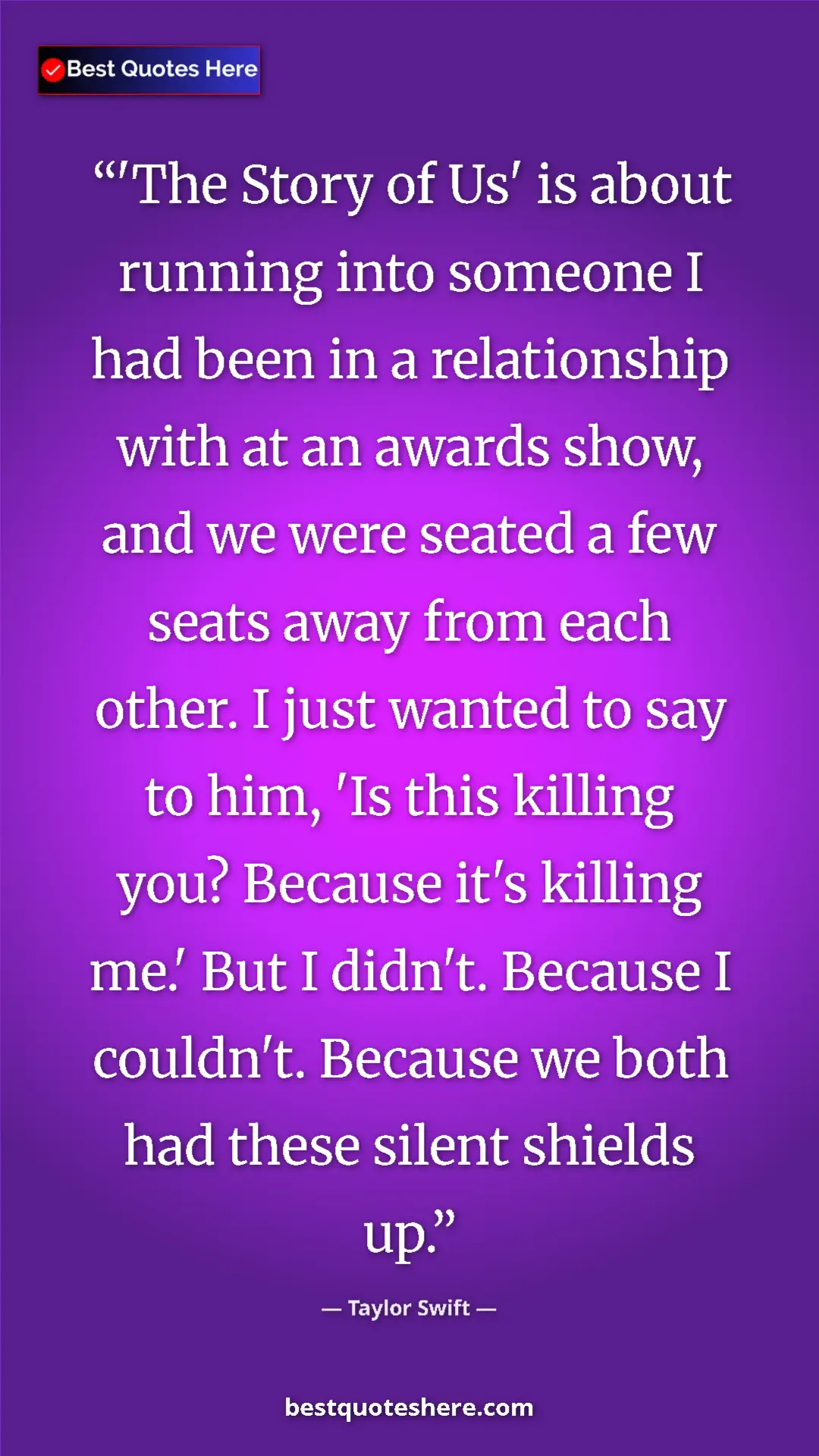 Taylor Swift Quote Card: "'The Story of Us' is about running into someone I had been..." Pinterest quote poster by Taylor Swift: "'The Story of Us' is about running into someone I had been..."