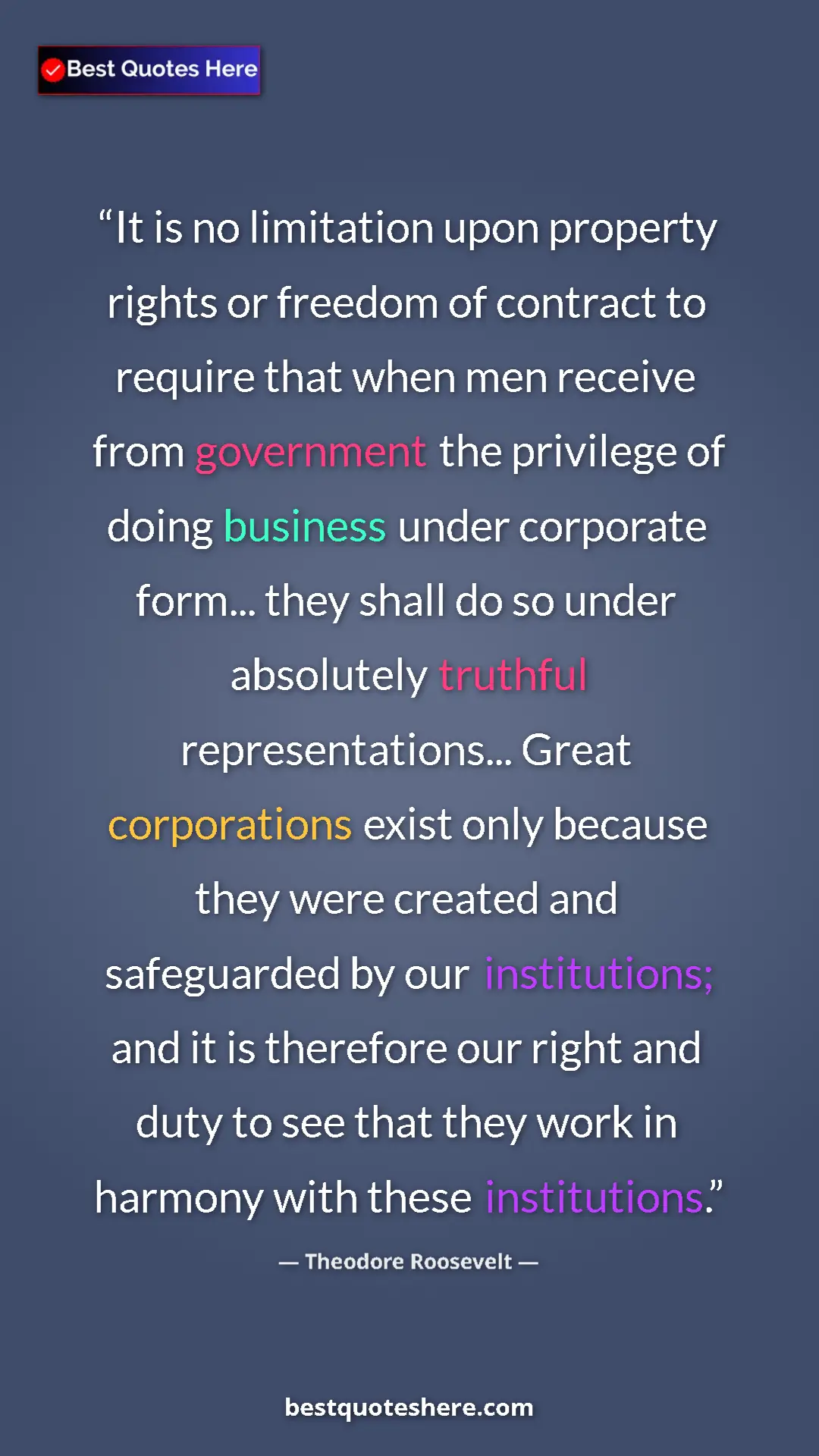 Theodore Roosevelt Quote Card: "It is no limitation upon property rights or freedom of..." Pinterest quote poster by Theodore Roosevelt: "It is no limitation upon property rights or freedom of..."