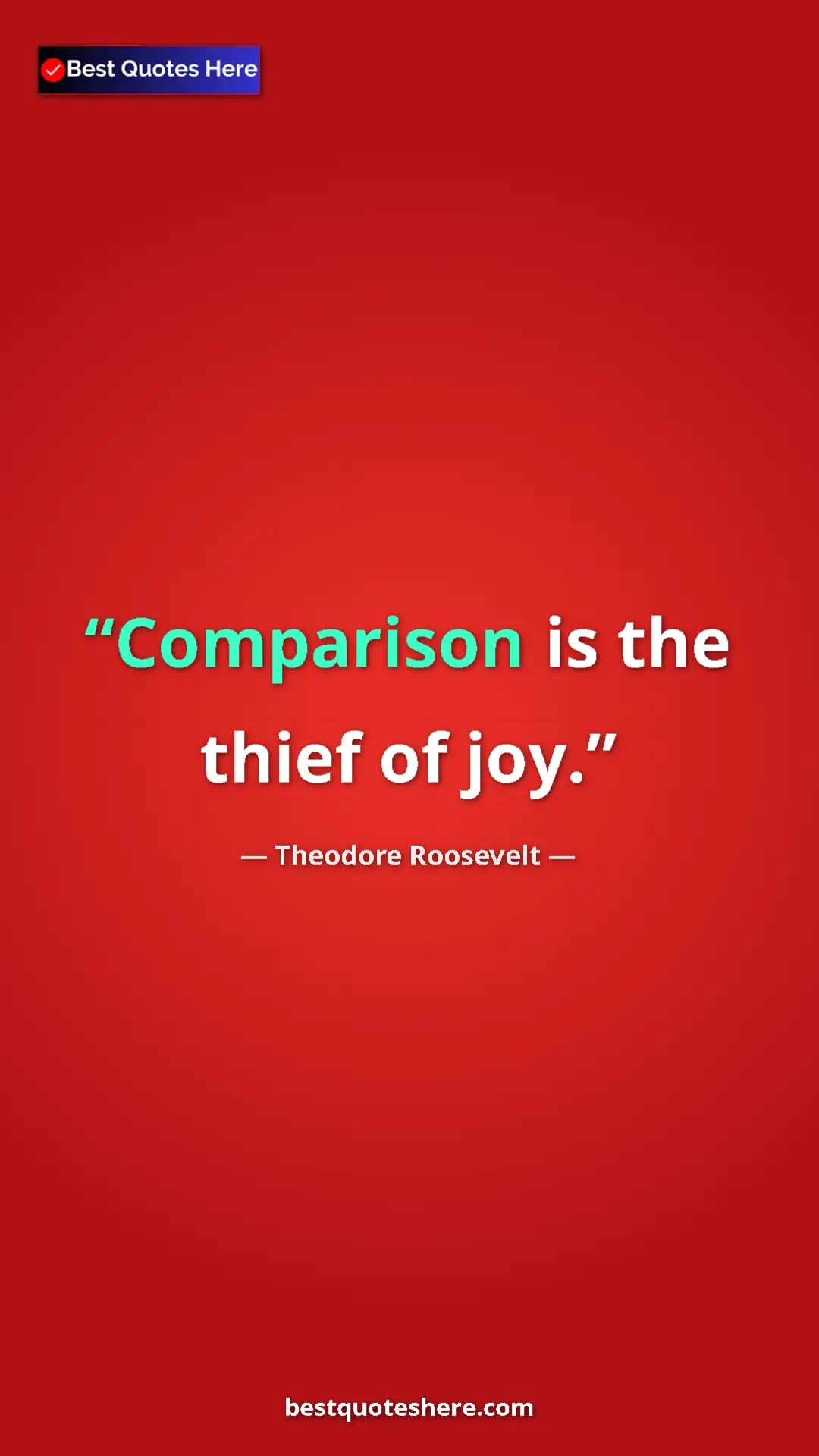 Pinterest quote poster by Theodore Roosevelt: "Comparison is the thief of joy."