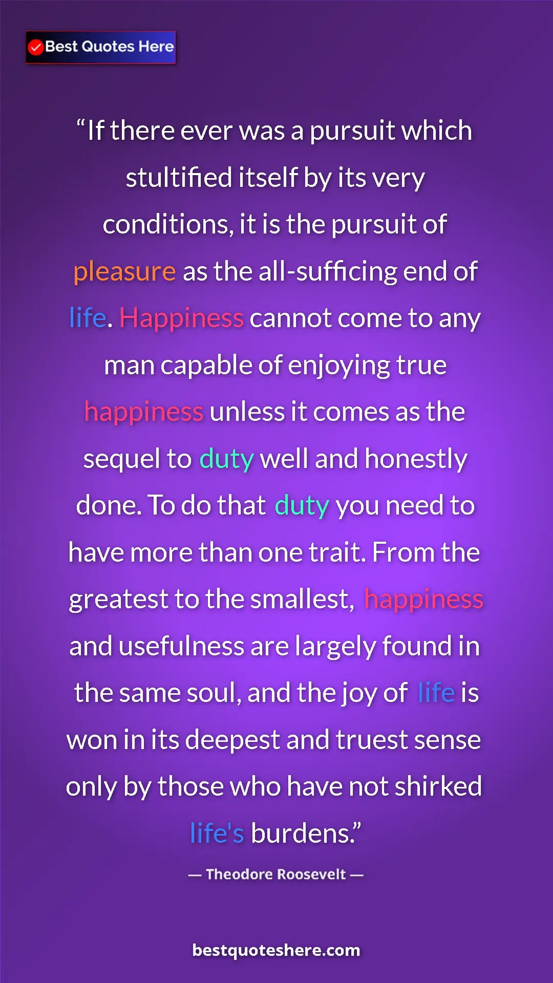 Pinterest quote poster by Theodore Roosevelt: "If there ever was a pursuit which stultified itself by its..."