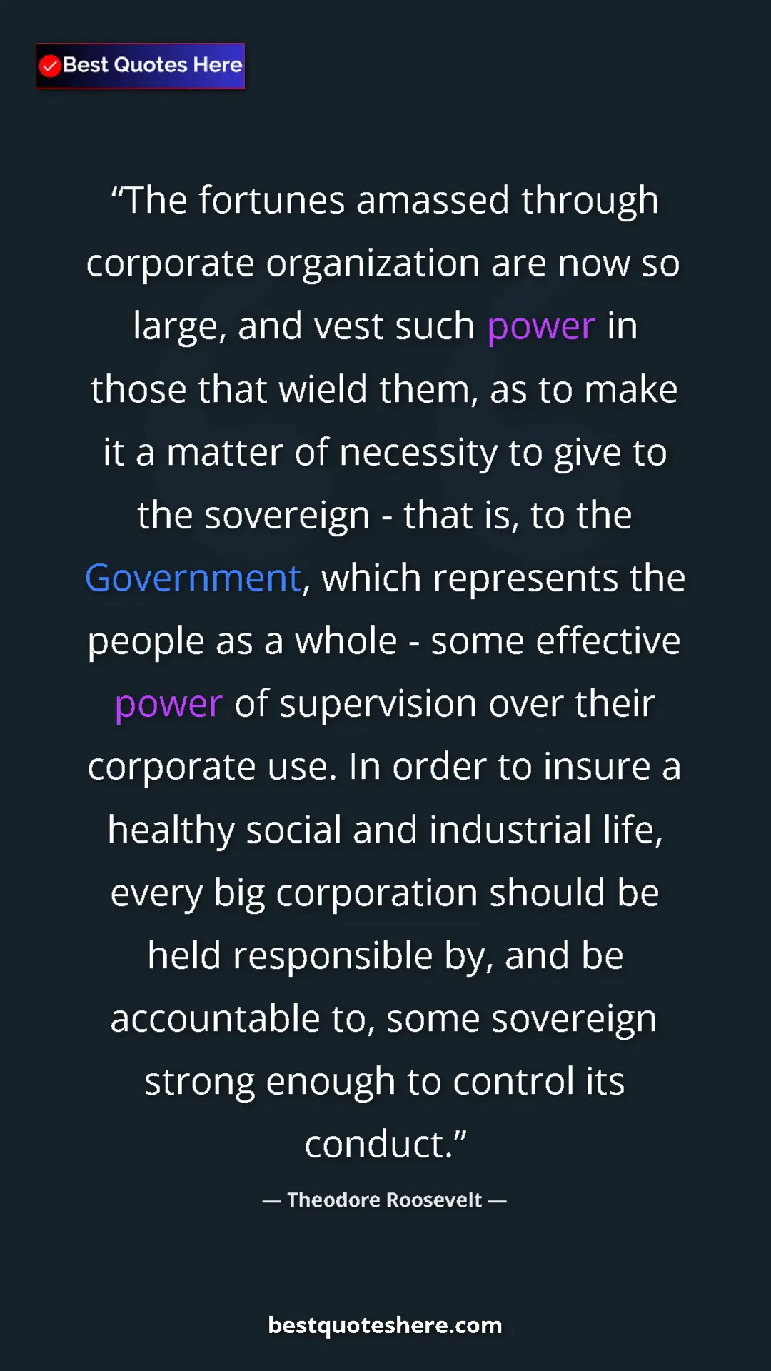 Pinterest quote poster by Theodore Roosevelt: "The fortunes amassed through corporate organization are now..."