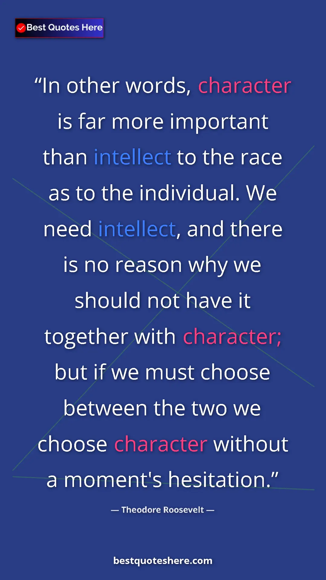 Theodore Roosevelt Quote Card: "In other words, character is far more important than..." Pinterest quote poster by Theodore Roosevelt: "In other words, character is far more important than..."