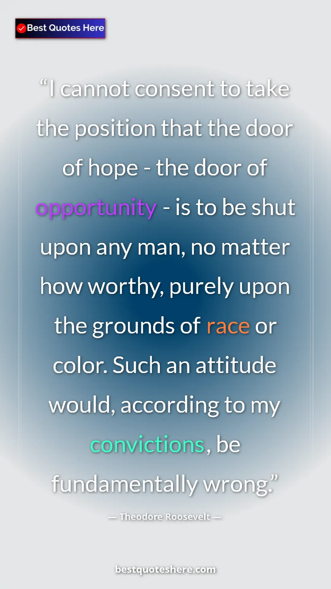 Theodore Roosevelt Quote Card: "I cannot consent to take the position that the door of hope..." Pinterest quote poster by Theodore Roosevelt: "I cannot consent to take the position that the door of hope..."