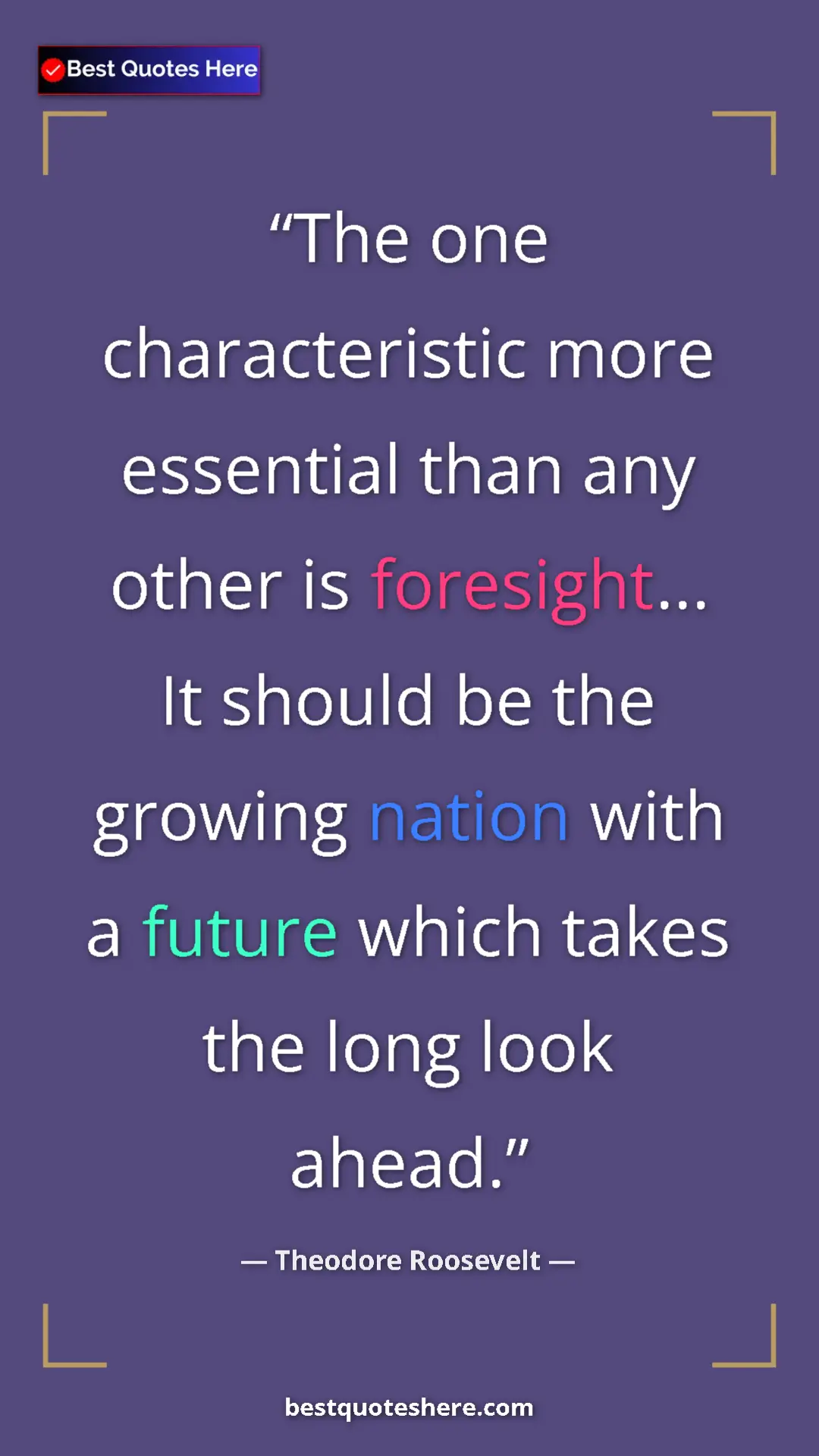 Theodore Roosevelt Quote Card: "The one characteristic more essential than any other is..." Pinterest quote poster by Theodore Roosevelt: "The one characteristic more essential than any other is..."