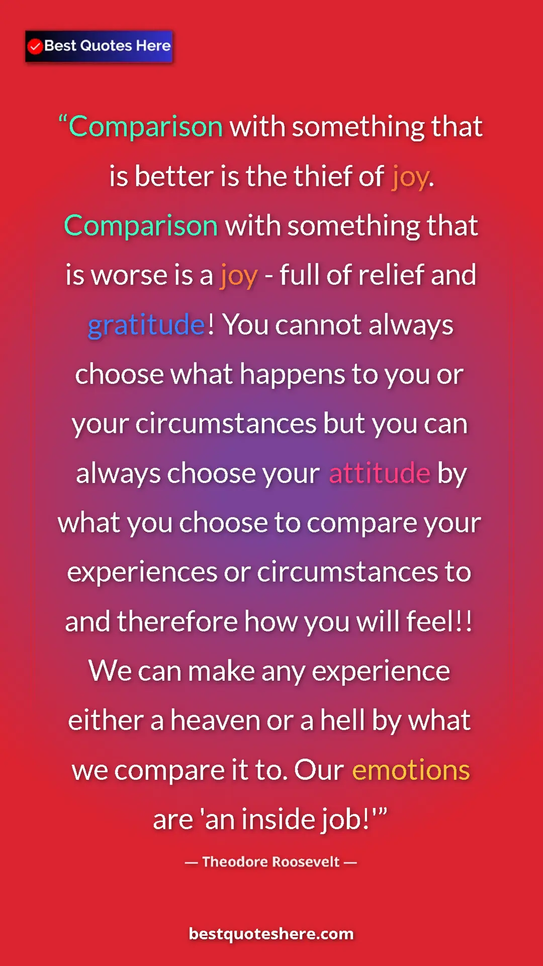 Pinterest quote poster by Theodore Roosevelt: "Comparison with something that is better is the thief of..."