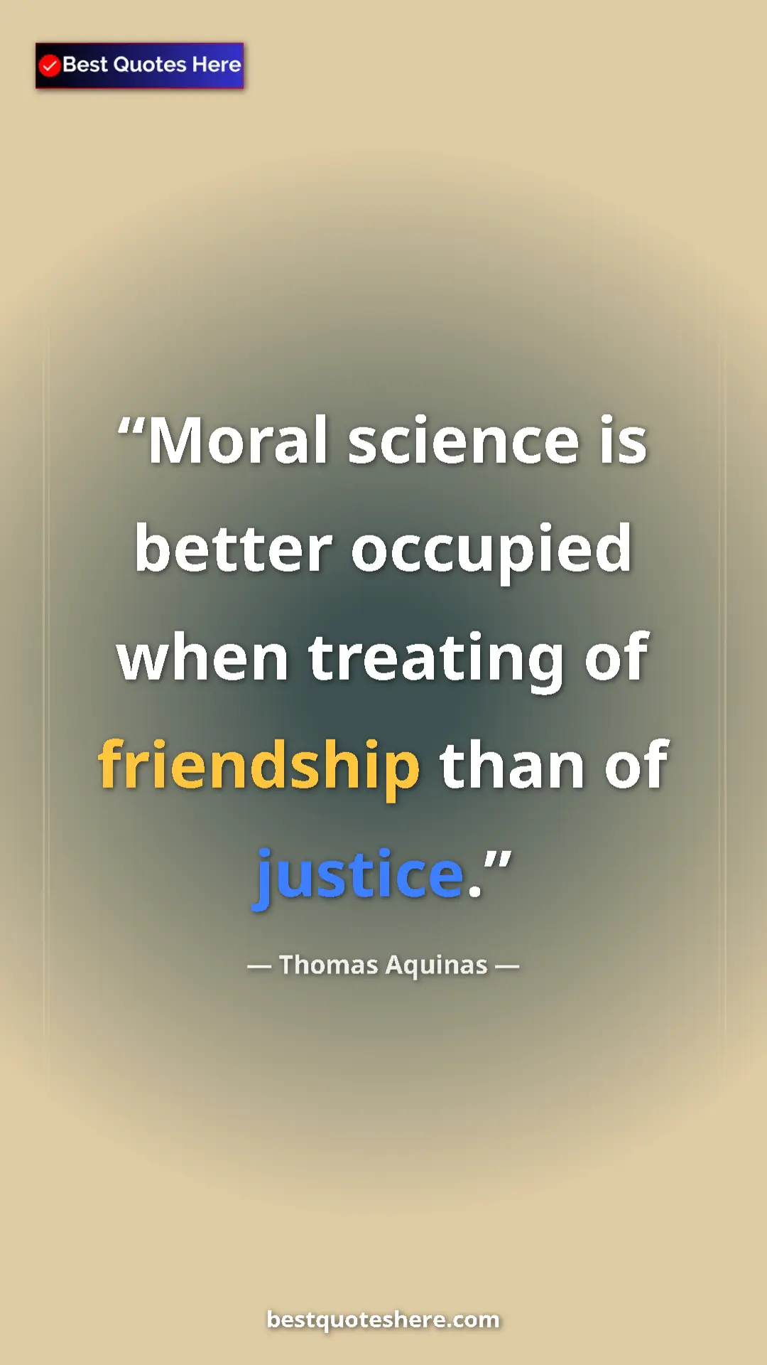 Pinterest quote poster by Thomas Aquinas: "Moral science is better occupied when treating of..."