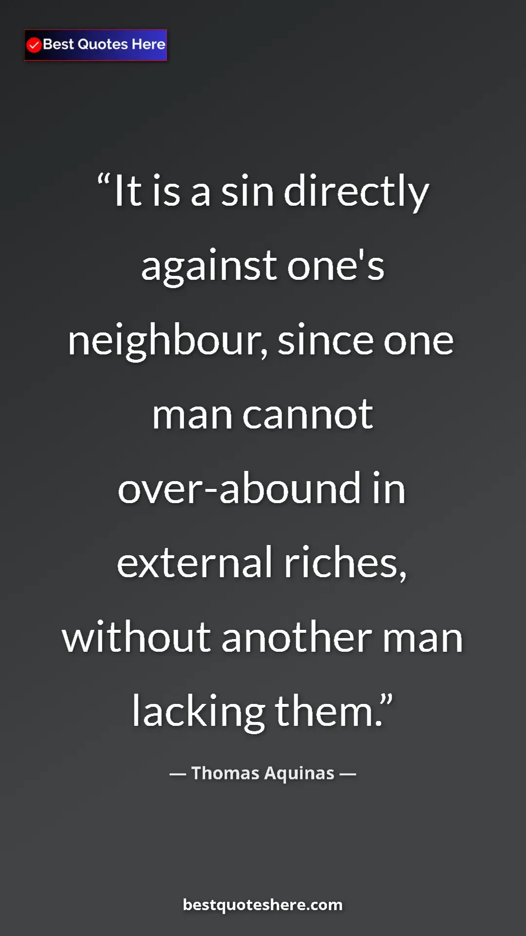 Pinterest quote poster by Thomas Aquinas: "It is a sin directly against one's neighbour, since one man..."