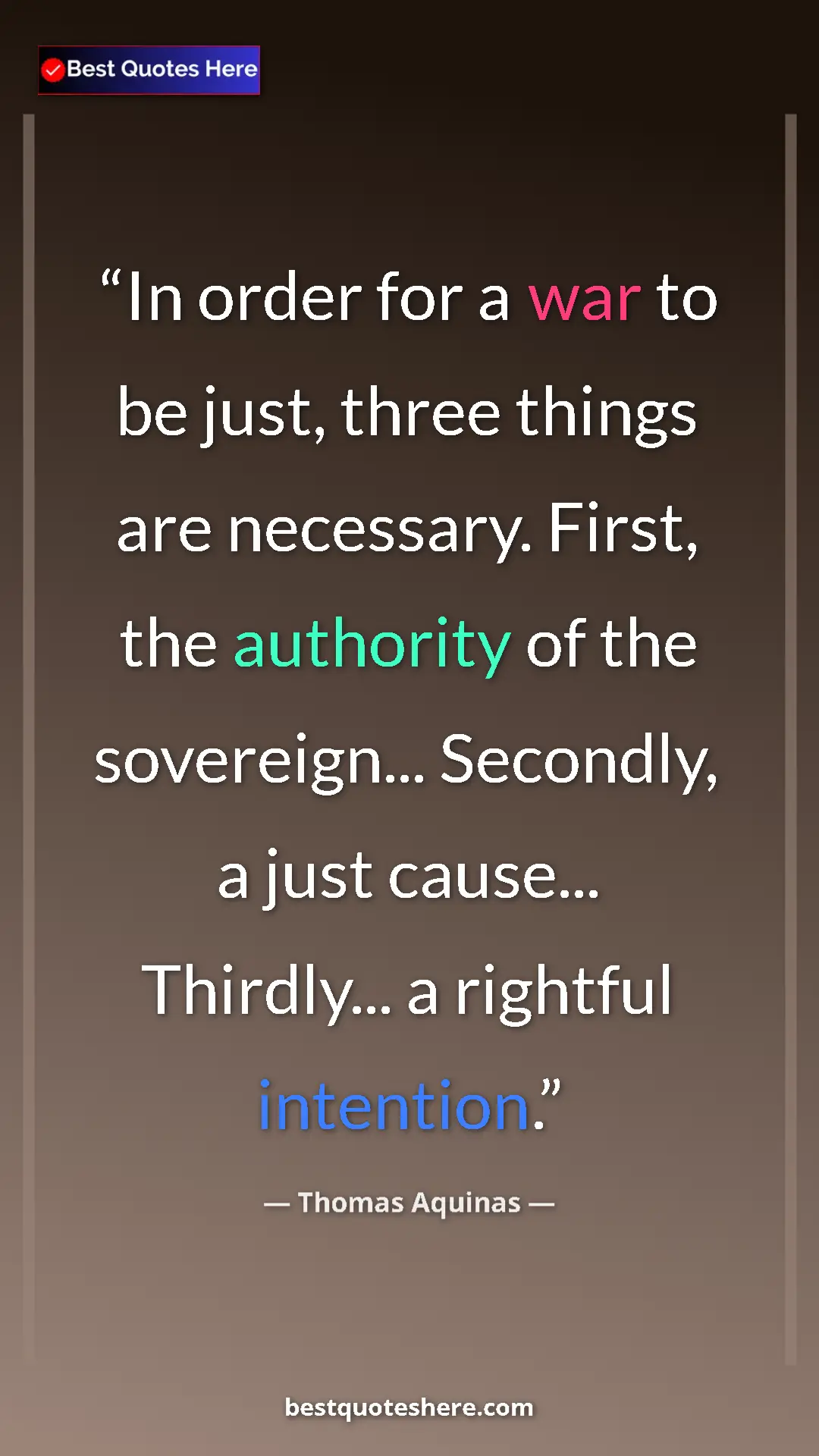 Pinterest quote poster by Thomas Aquinas: "In order for a war to be just, three things are necessary...."