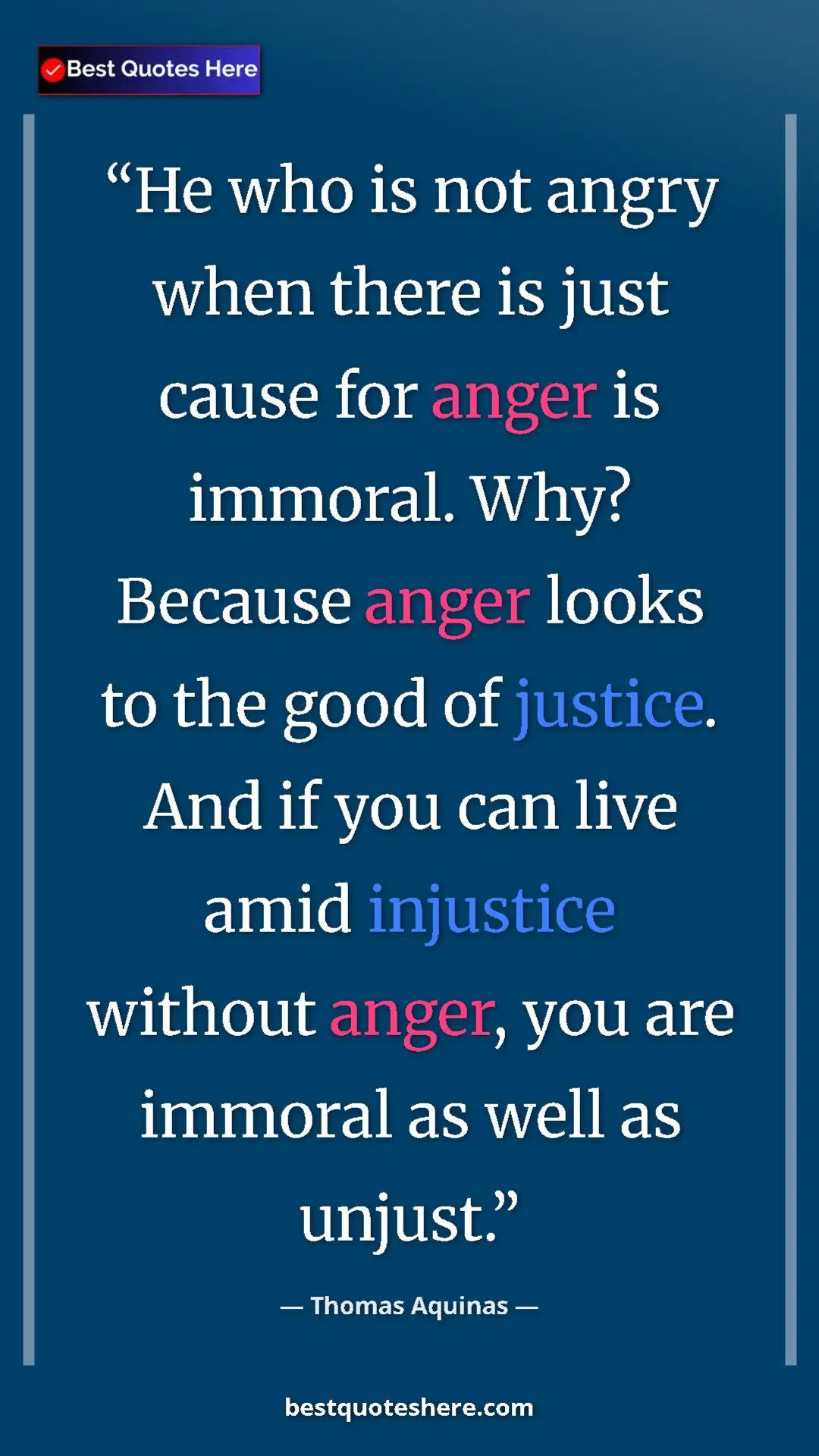 Thomas Aquinas Quote Card: "He who is not angry when there is just cause for anger is..." Pinterest quote poster by Thomas Aquinas: "He who is not angry when there is just cause for anger is..."