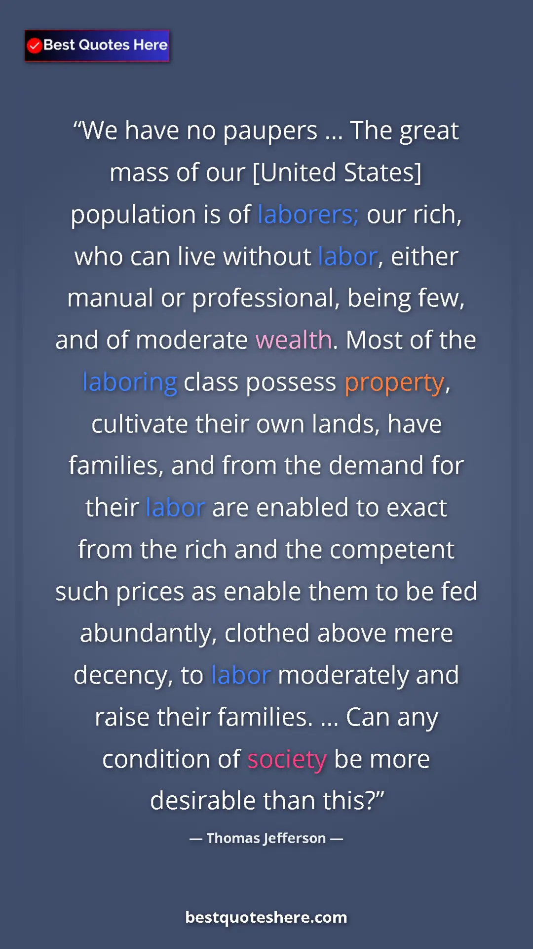 Pinterest quote poster by Thomas Jefferson: "We have no paupers ... The great mass of our [United..."