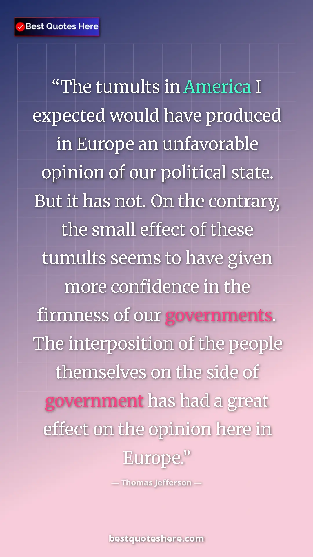 Thomas Jefferson Quote Card: "The tumults in America I expected would have produced in..." Pinterest quote poster by Thomas Jefferson: "The tumults in America I expected would have produced in..."