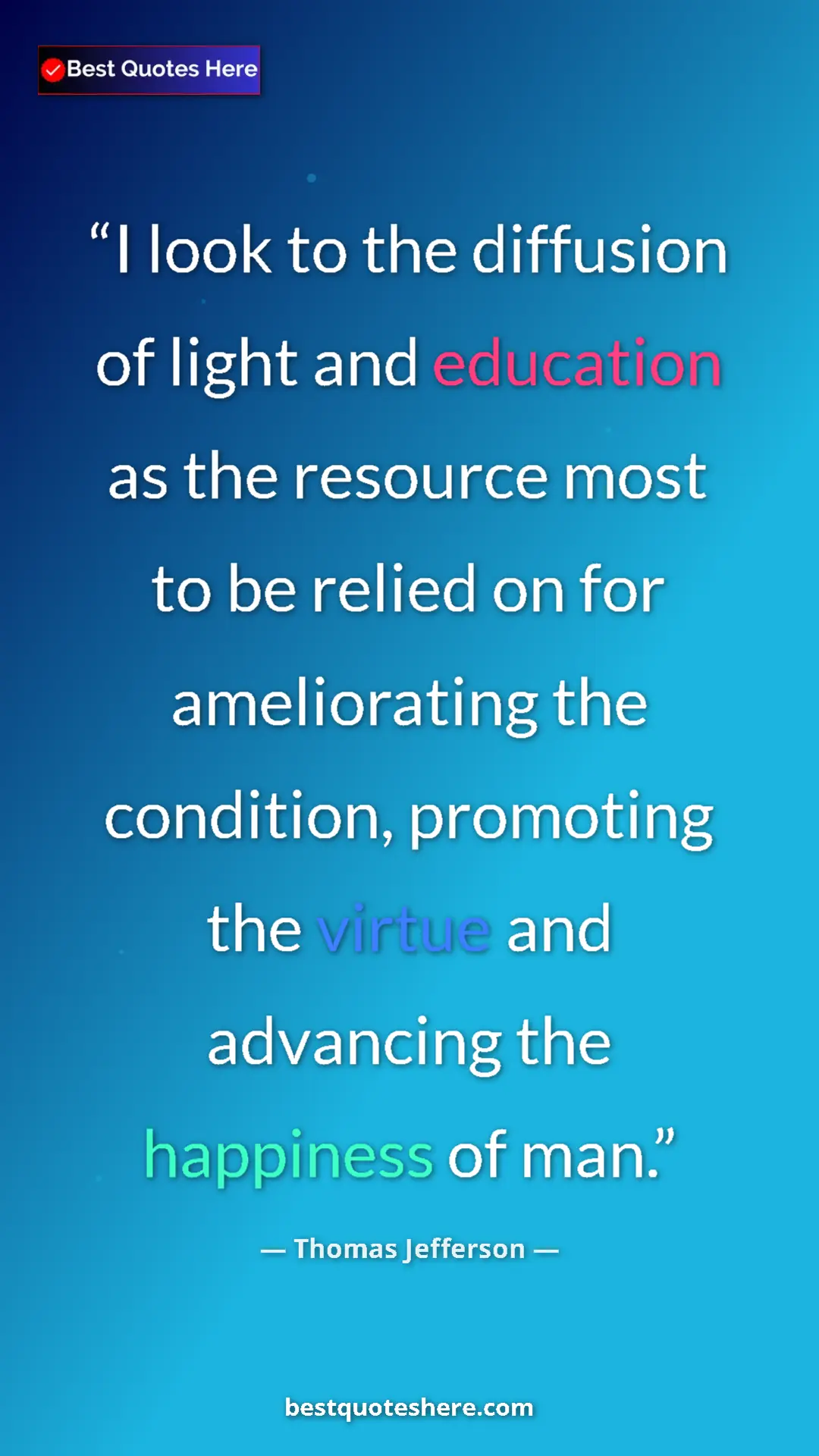 Thomas Jefferson Quote Card: "I look to the diffusion of light and education as the..." Pinterest quote poster by Thomas Jefferson: "I look to the diffusion of light and education as the..."