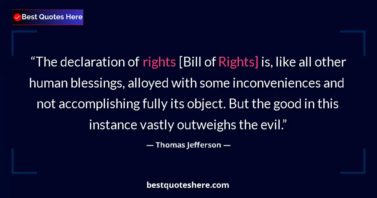 Thomas Jefferson quote: "The declaration of rights [Bill of Rights] is, like all..."