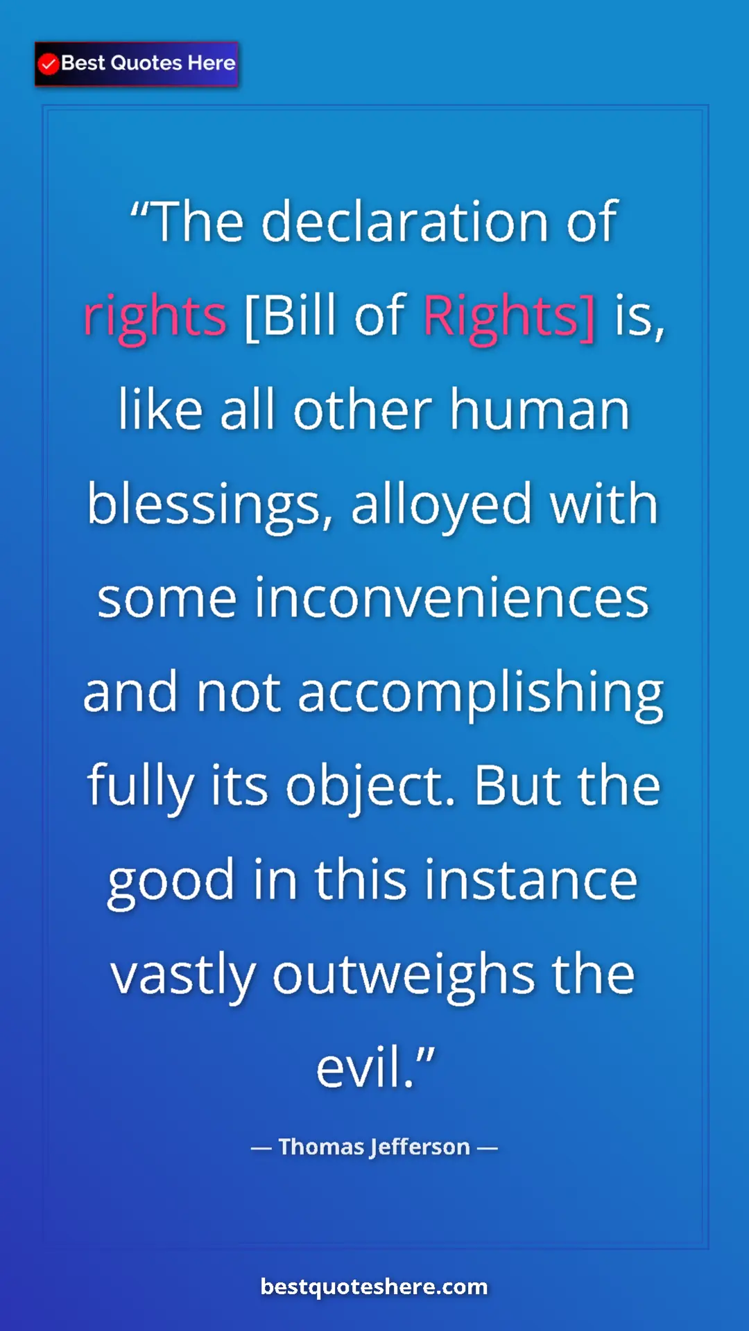 Pinterest quote poster by Thomas Jefferson: "The declaration of rights [Bill of Rights] is, like all..."