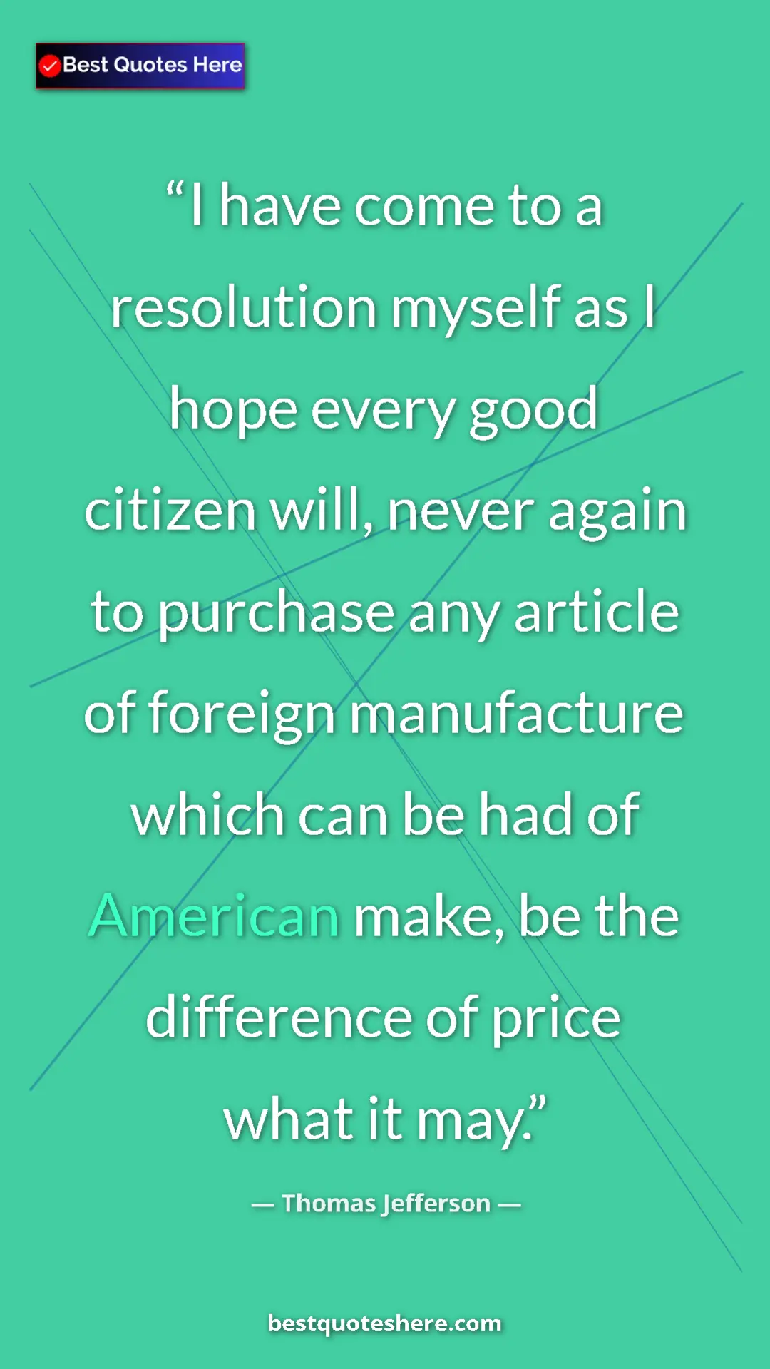 Pinterest quote poster by Thomas Jefferson: "I have come to a resolution myself as I hope every good..."