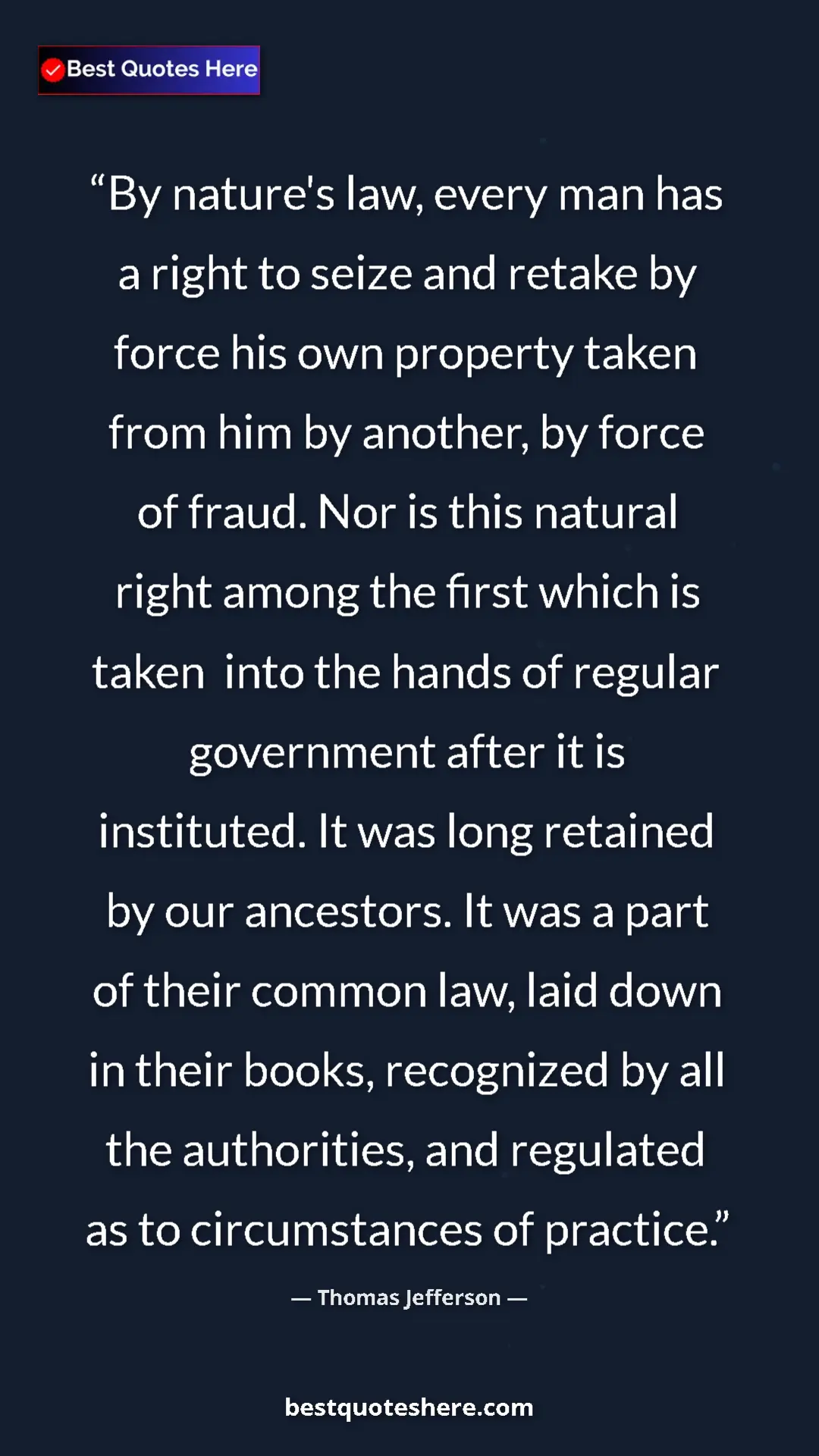 Pinterest quote poster by Thomas Jefferson: "By nature's law, every man has a right to seize and retake..."