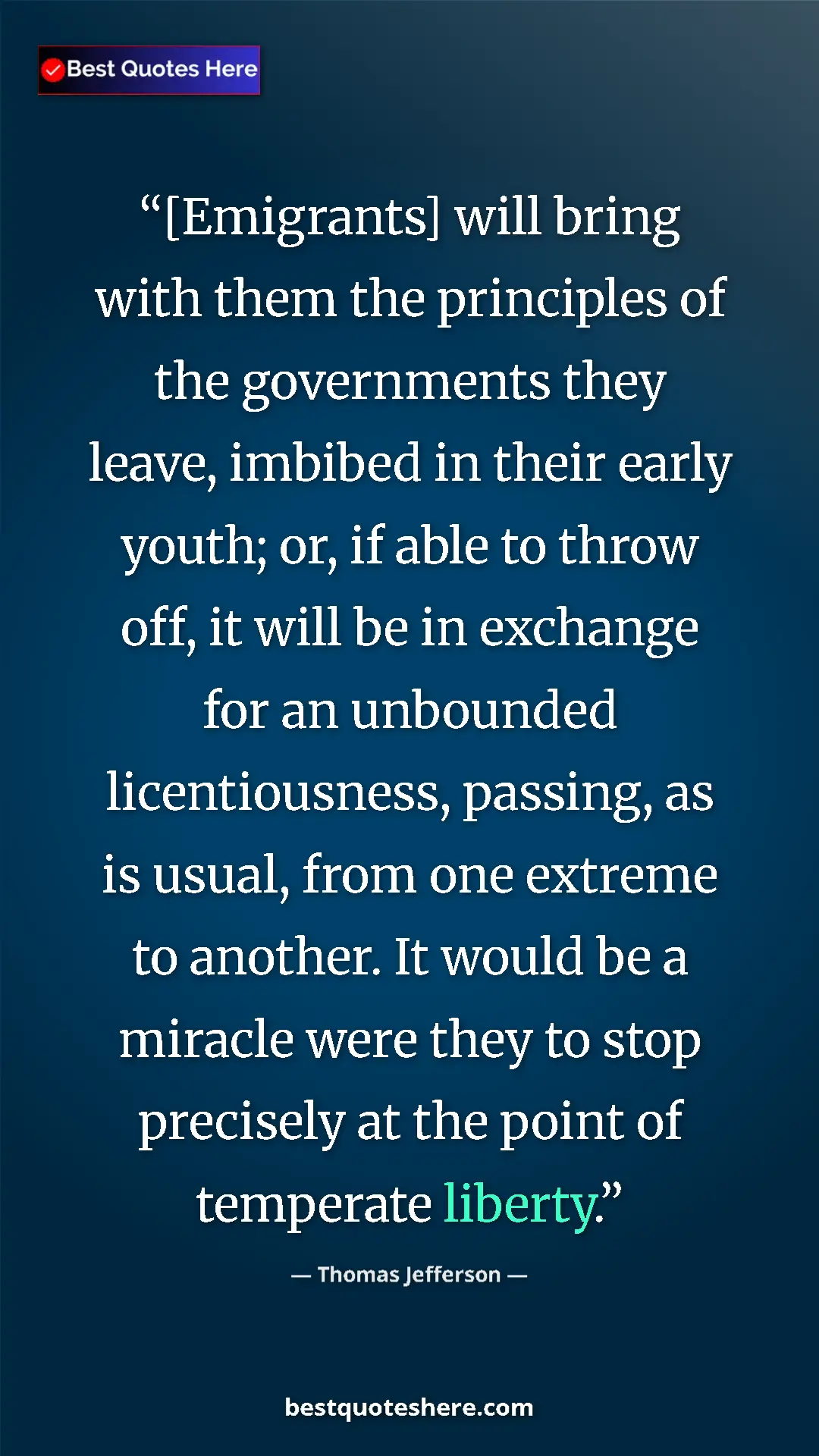 Pinterest quote poster by Thomas Jefferson: "[Emigrants] will bring with them the principles of the..."