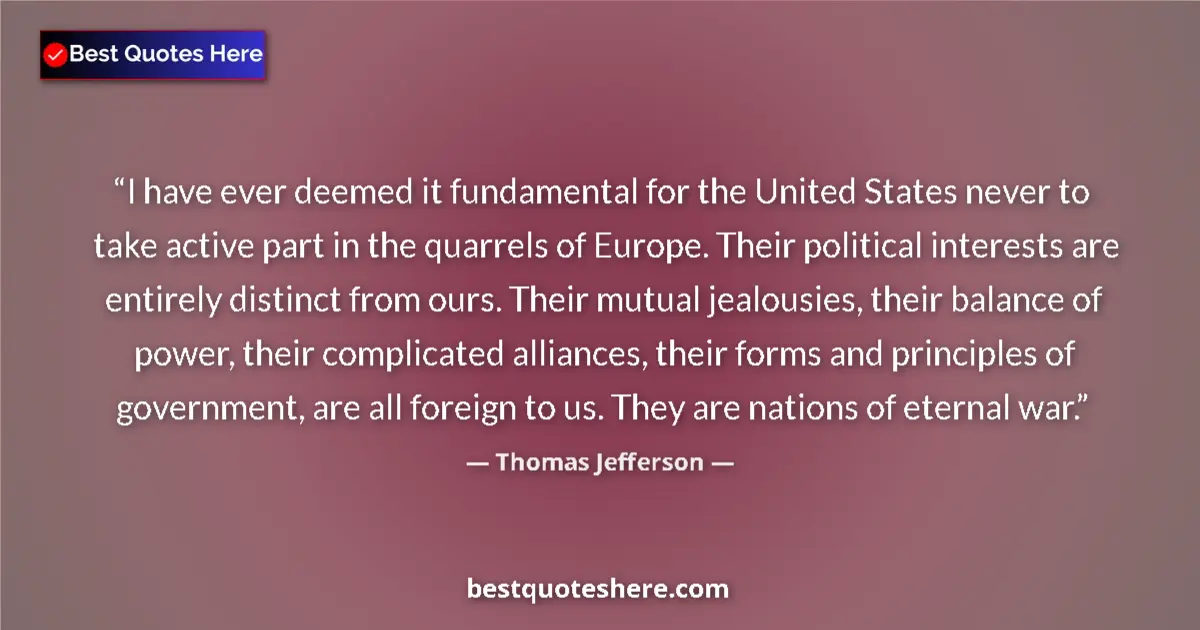 Quote by Thomas Jefferson: I have ever deemed it fundamental for the United S