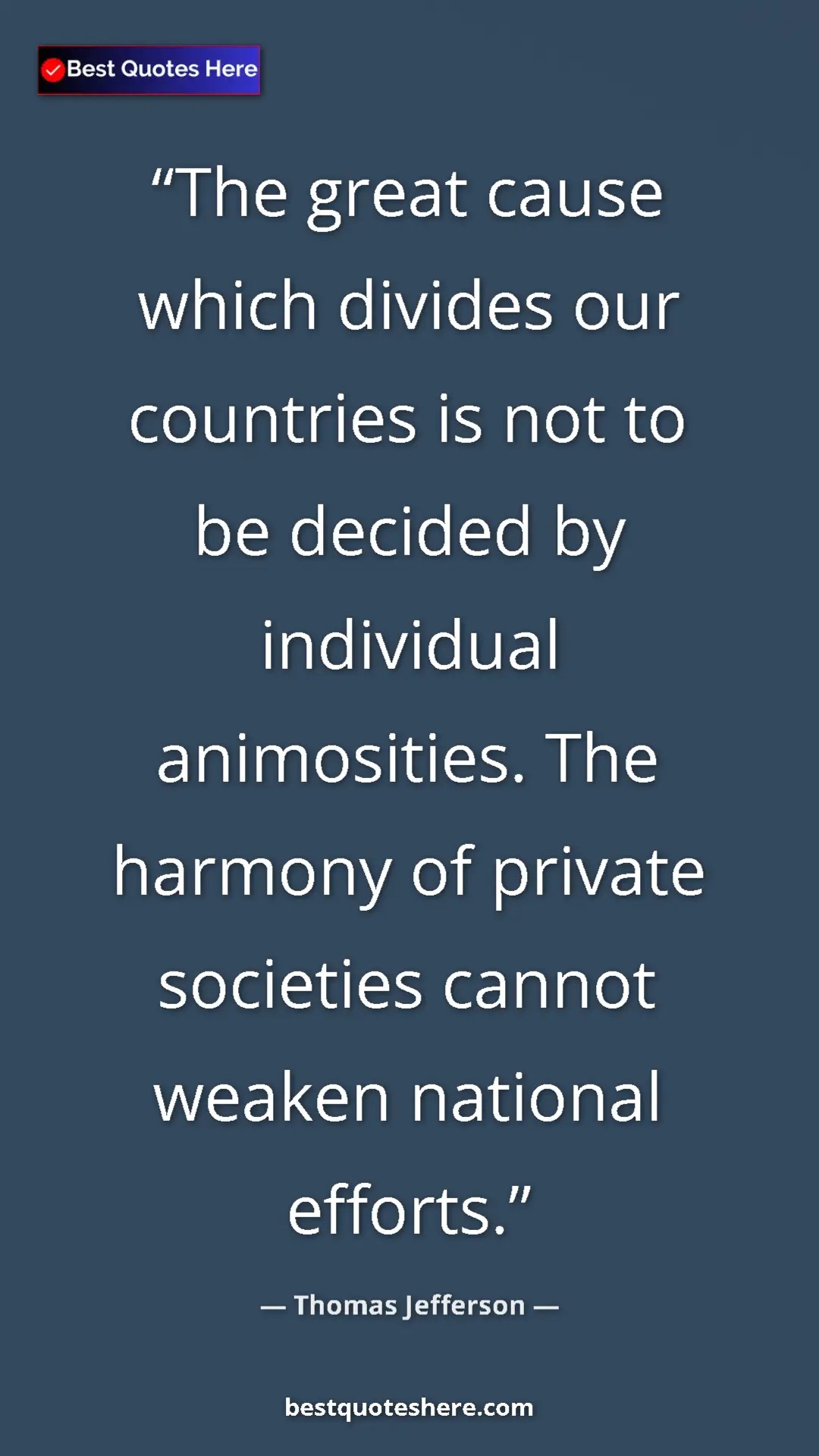 Pinterest quote poster by Thomas Jefferson: "The great cause which divides our countries is not to be..."