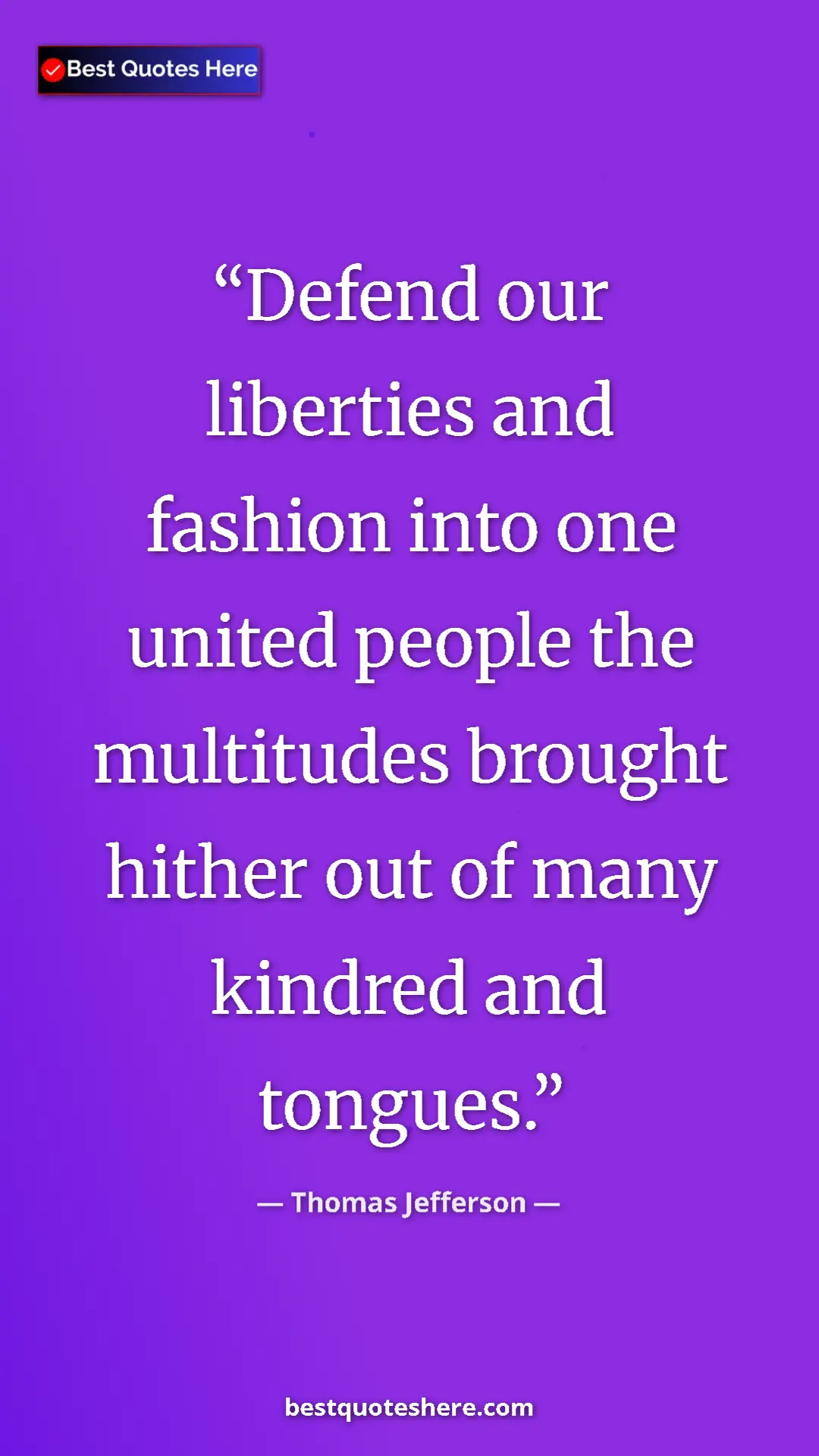 Thomas Jefferson Quote Card: "Defend our liberties and fashion into one united people the..." Pinterest quote poster by Thomas Jefferson: "Defend our liberties and fashion into one united people the..."