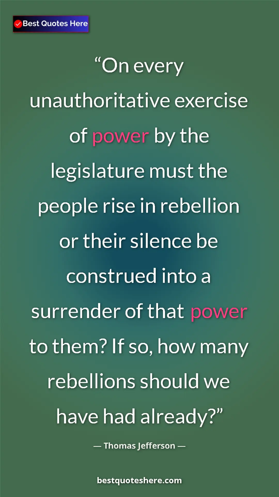 Thomas Jefferson Quote Card: "On every unauthoritative exercise of power by the..." Pinterest quote poster by Thomas Jefferson: "On every unauthoritative exercise of power by the..."