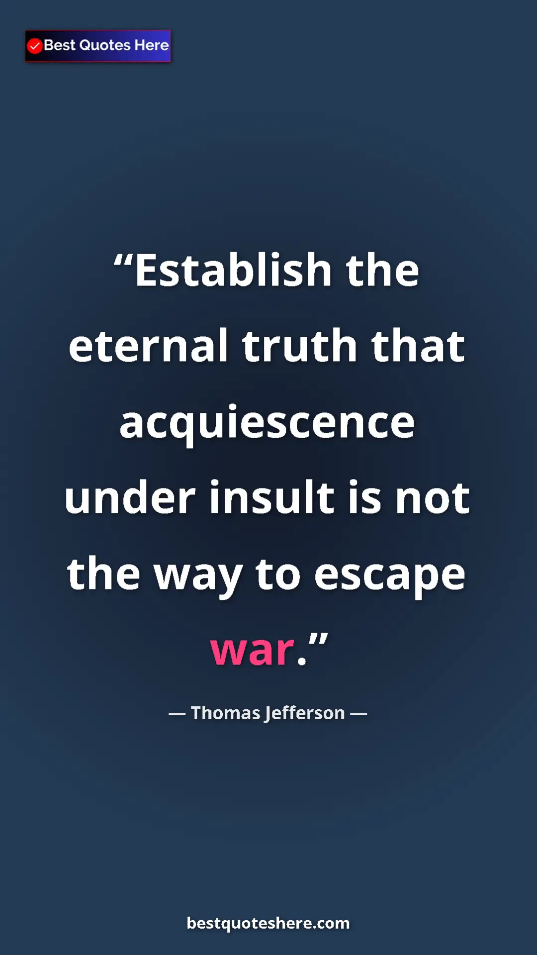 Pinterest quote poster by Thomas Jefferson: "Establish the eternal truth that acquiescence under insult..."